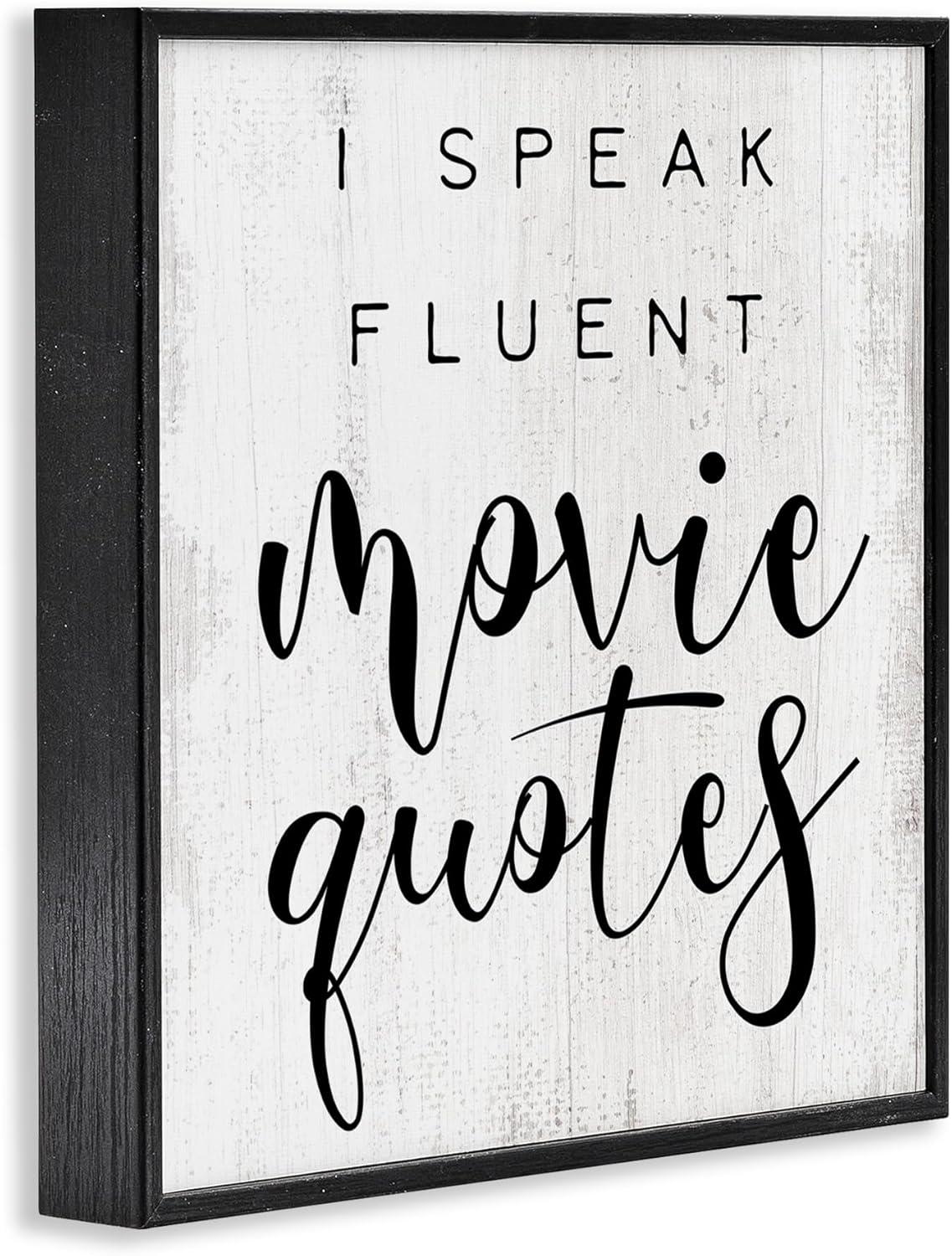 Stupell Industries I Speak Fluent Movie Quotes Phrase Rustic Charm Framed Wall Art Design by Daphne Polselli, 12" x 12", Black Framed