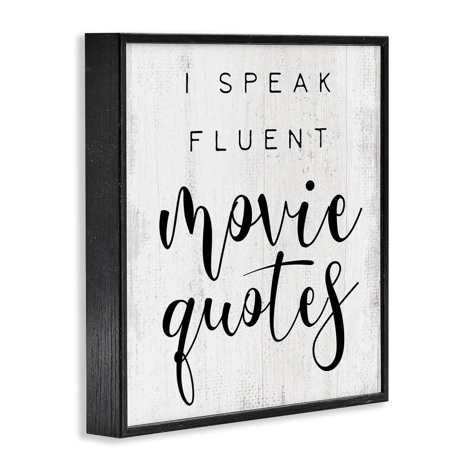 Stupell Industries I Speak Fluent Movie Quotes Phrase Rustic Charm Framed Wall Art Design by Daphne Polselli, 12" x 12", Black Framed