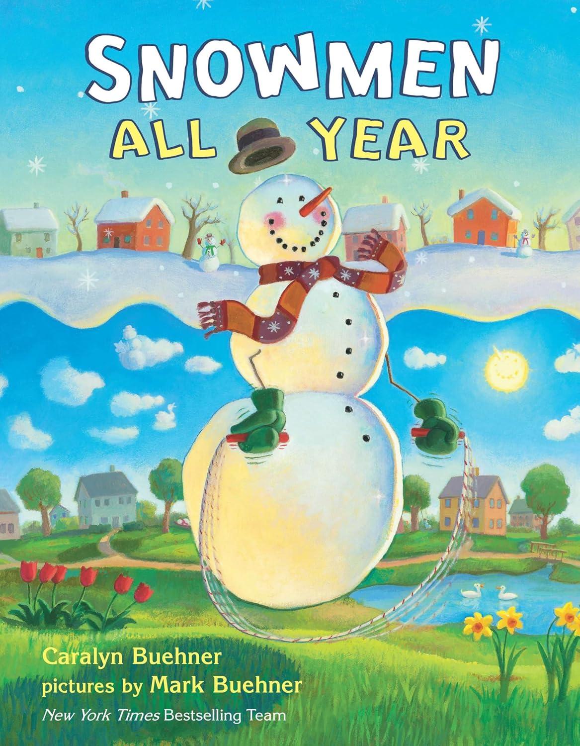 Snowmen All Year - by  Caralyn Buehner (Hardcover)