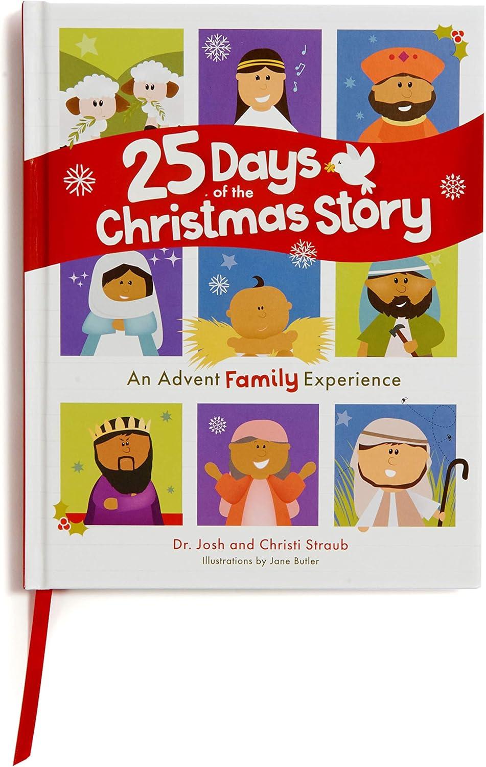 25 Days of the Christmas Story - by  Josh Straub & Christi Straub (Hardcover)