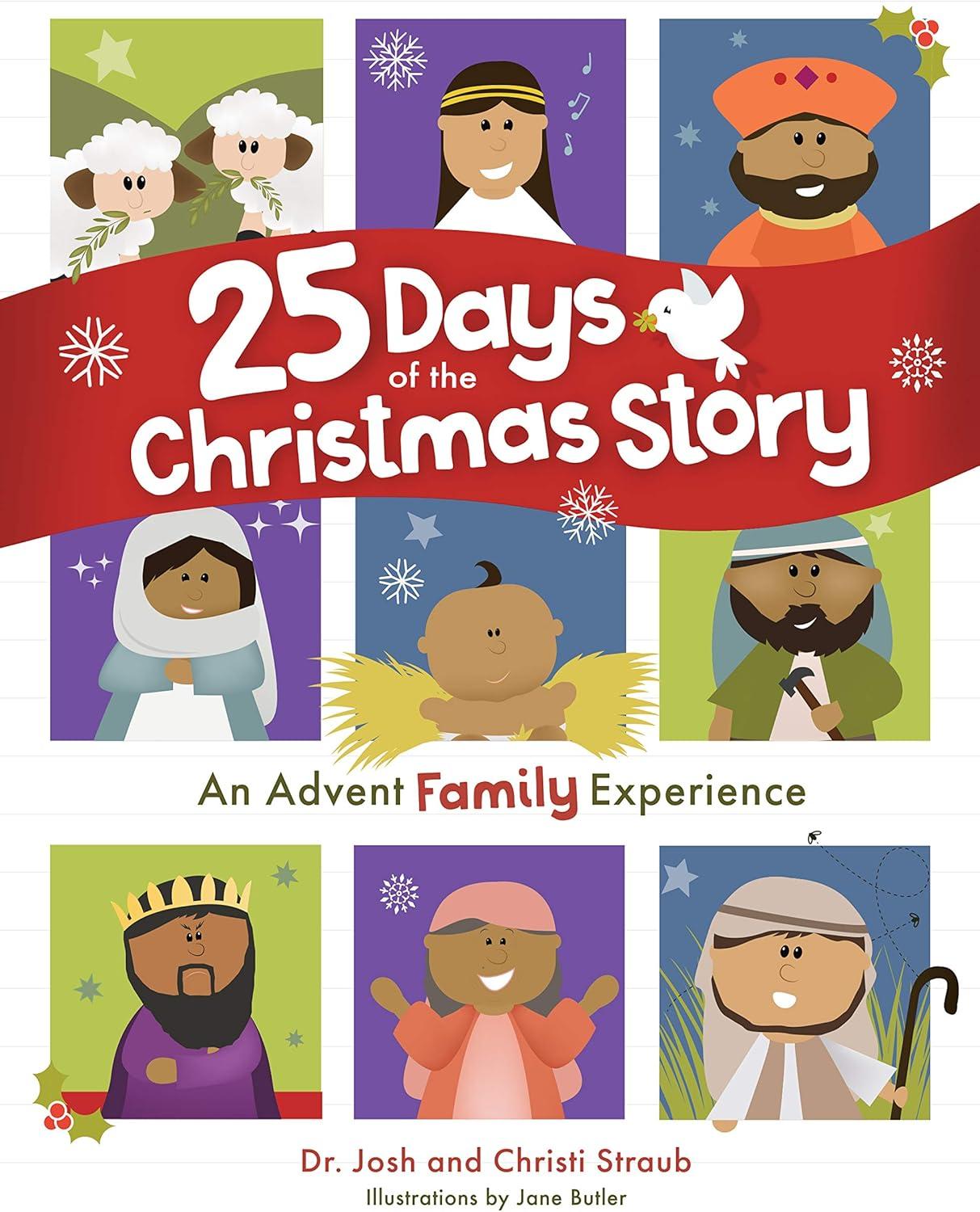 25 Days of the Christmas Story - by  Josh Straub & Christi Straub (Hardcover)