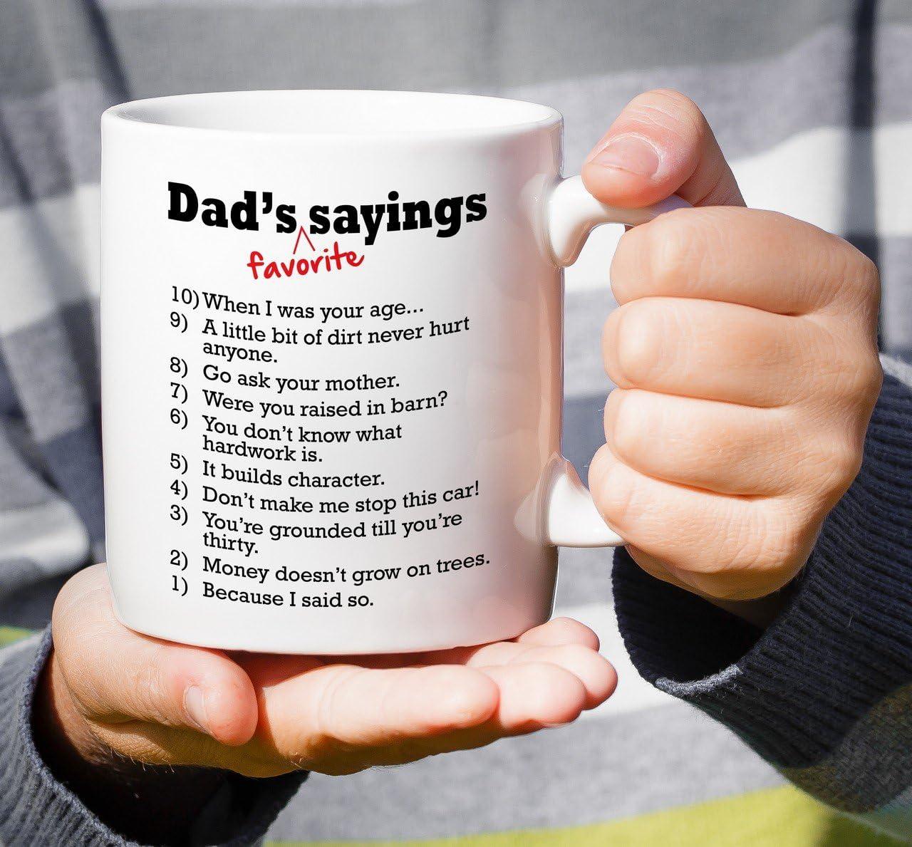 TraQunn Funny Dads Favorite Sayings Coffee Mug Funny Dadisms Written in a Top Ten List Best Birthday Gifts for Dad Father Cup White 11 oz