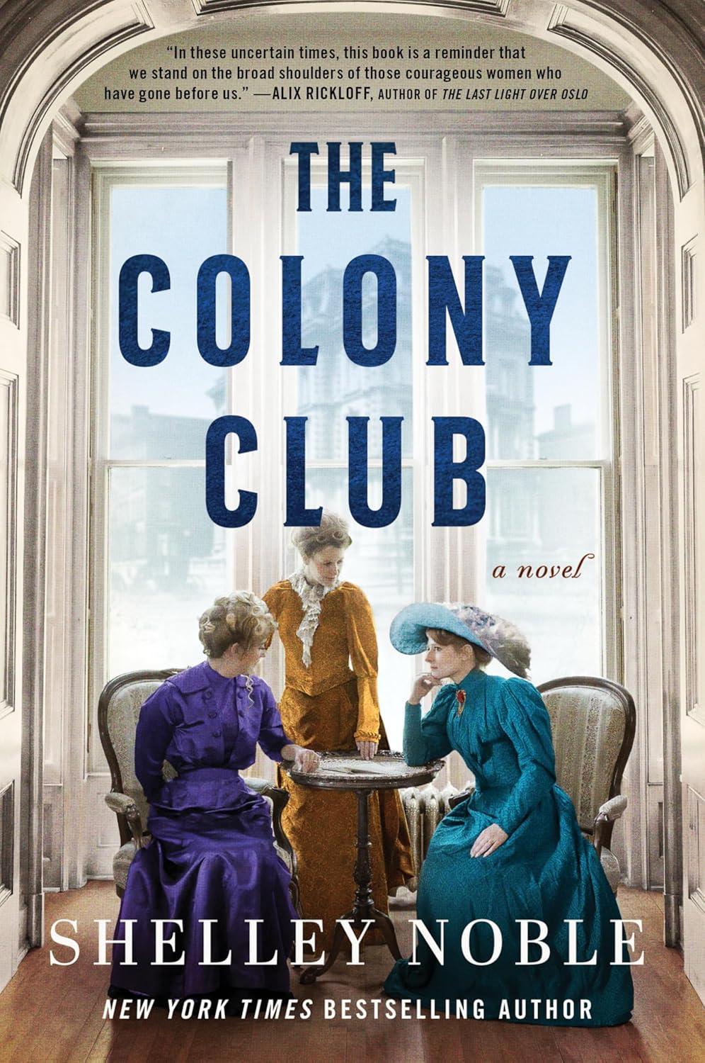 The Colony Club - by Shelley Noble (Paperback)