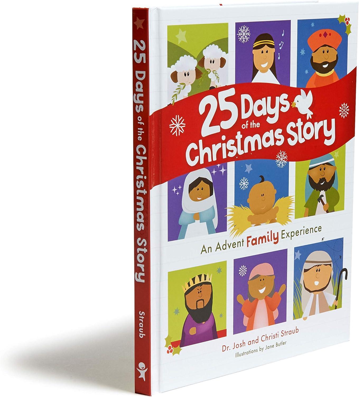 25 Days of the Christmas Story - by  Josh Straub & Christi Straub (Hardcover)