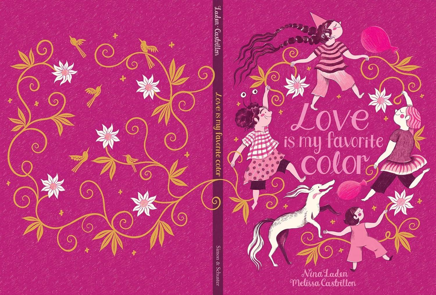 Love Is My Favorite Color - by  Nina Laden (Hardcover)