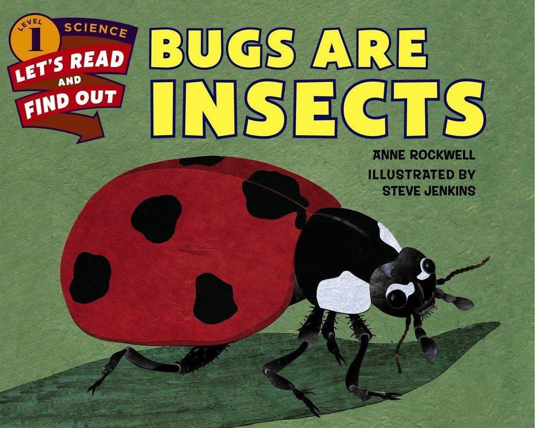 Bugs Are Insects - (Let's-Read-And-Find-Out Science 1) by  Anne Rockwell (Paperback)