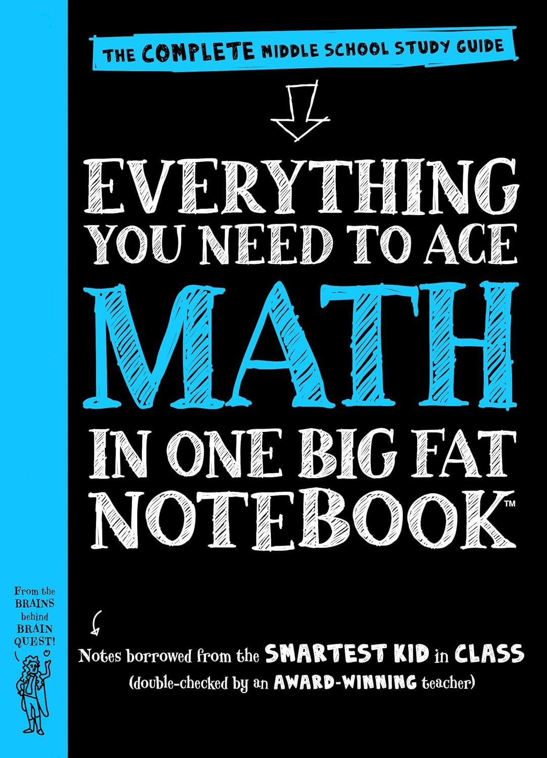 Everything You Need to Ace Math in One Big Fat Notebook : The Complete Middle School Study Guide - by Ouida Newton (Paperback)
