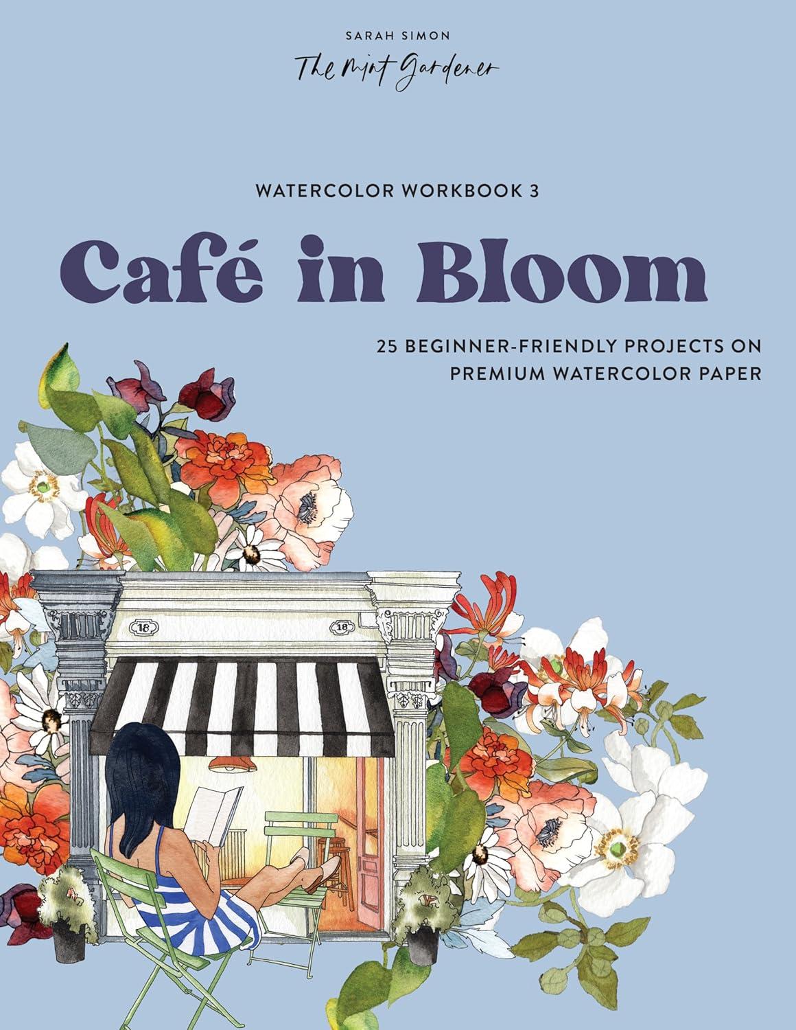 Watercolor Workbook: Café in Bloom - by  Sarah Simon (Paperback)