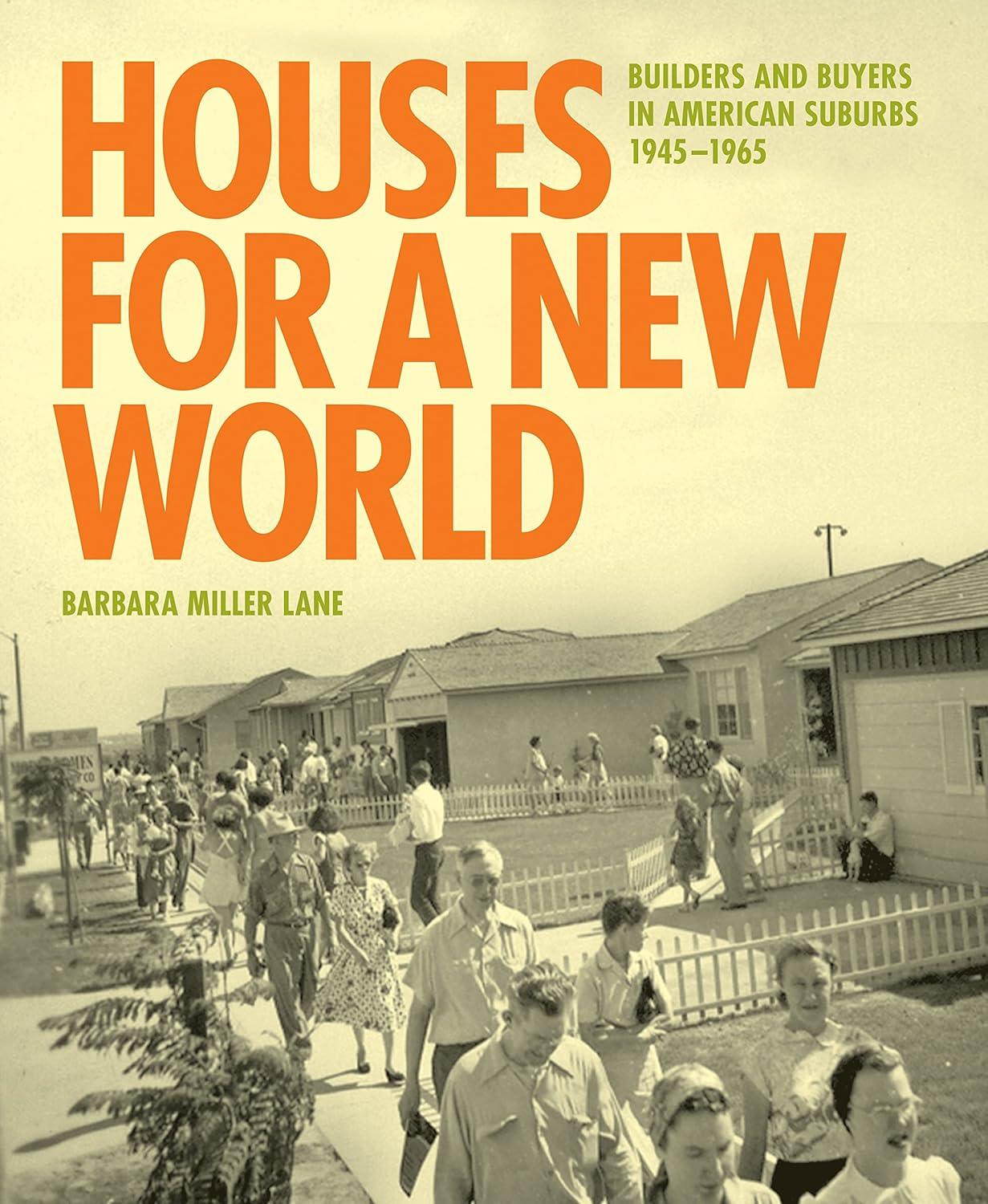 Houses for a New World - by  Barbara Miller Lane (Hardcover)
