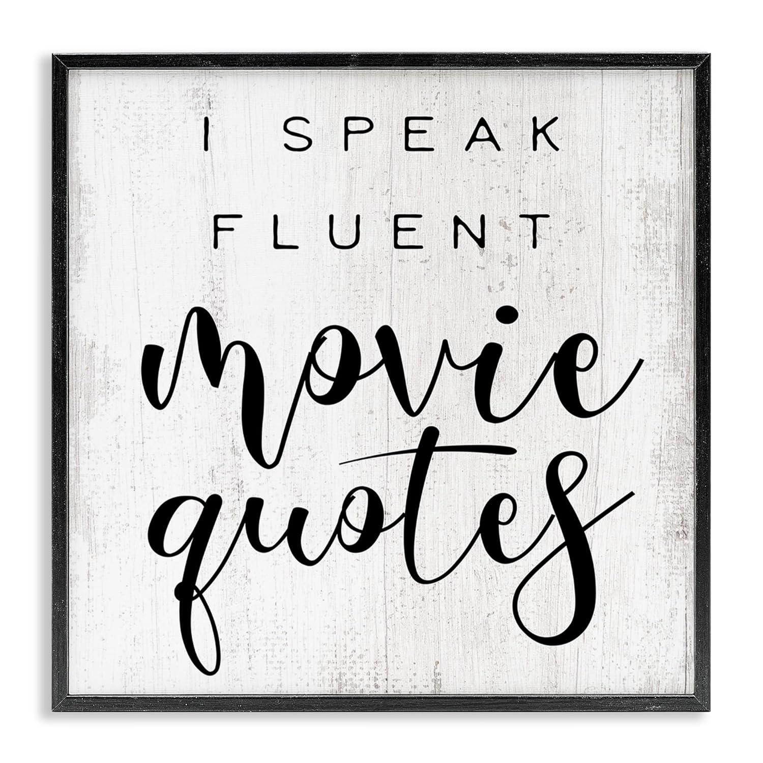 Stupell Industries I Speak Fluent Movie Quotes Phrase Rustic Charm Framed Wall Art Design by Daphne Polselli, 12" x 12", Black Framed
