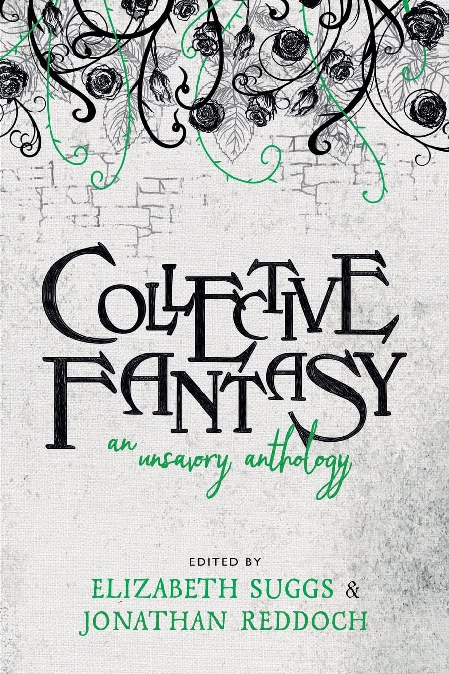 Collective Fantasy: An Unsavory Anthology Paperback Edition