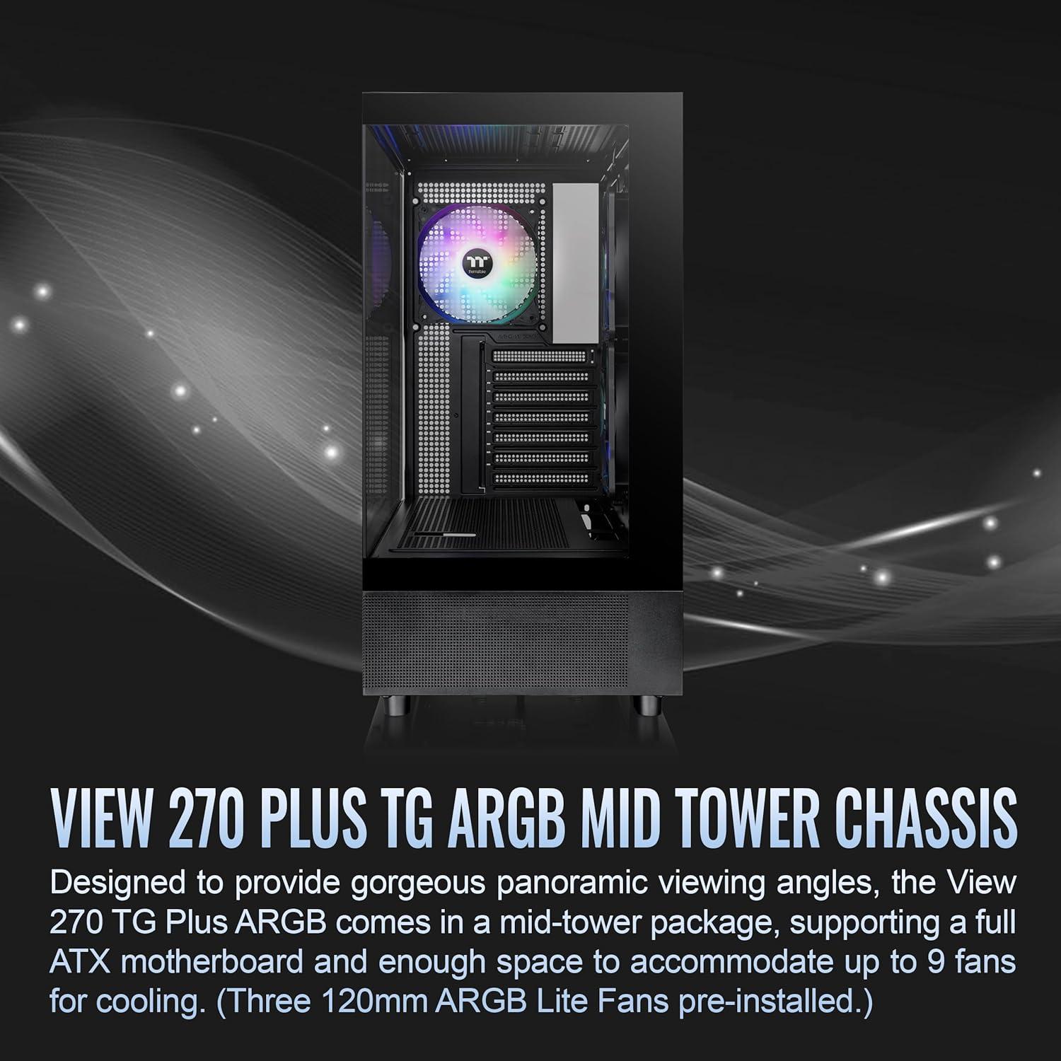 View 270 Plus TG ARGB Black Mid Tower E-ATX Case; 3x120mm ARGB Fans Included; Support Up to 360mm Radiator; Front & Side Dual Tempered Glass Panel; CA-1Y7-00M1WN-01; 3 Year Warranty