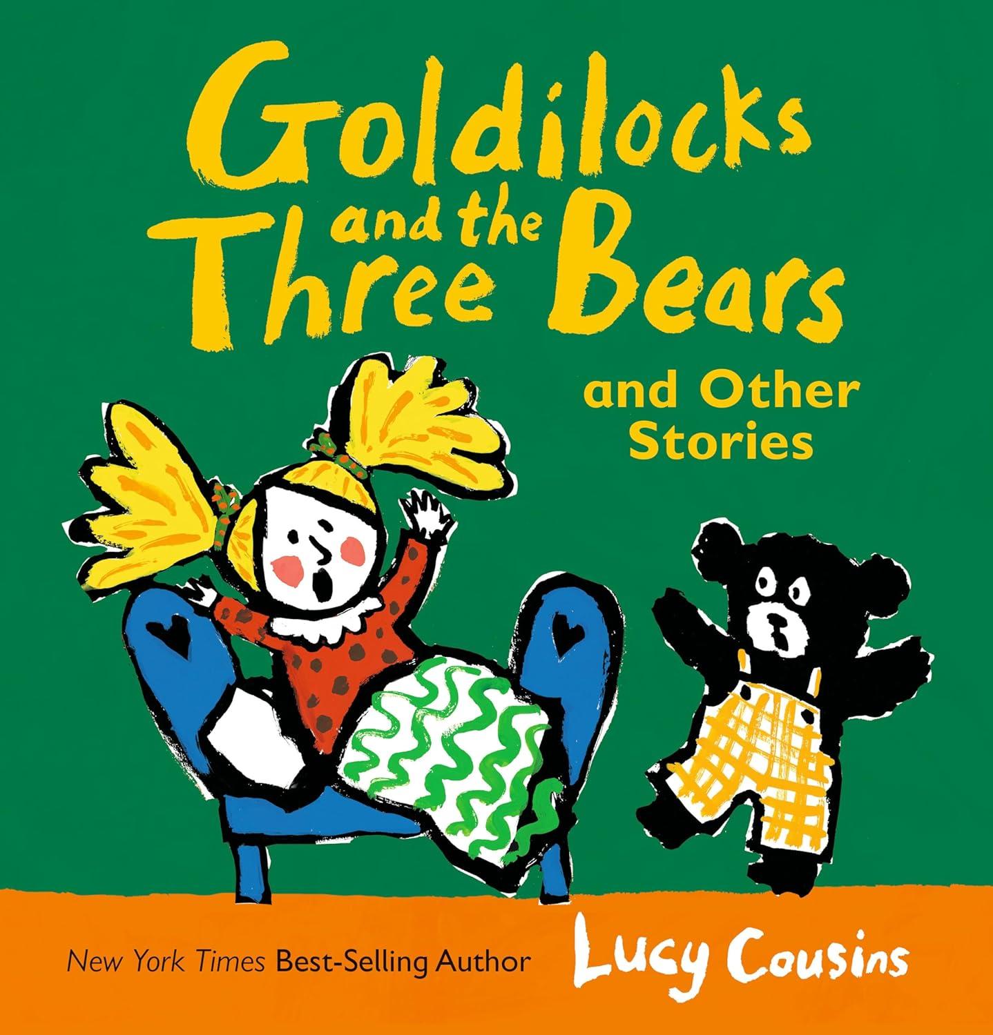 Goldilocks and the Three Bears and Other Stories - (Lucy Cousins Nursery Stories) by  Lucy Cousins (Hardcover)