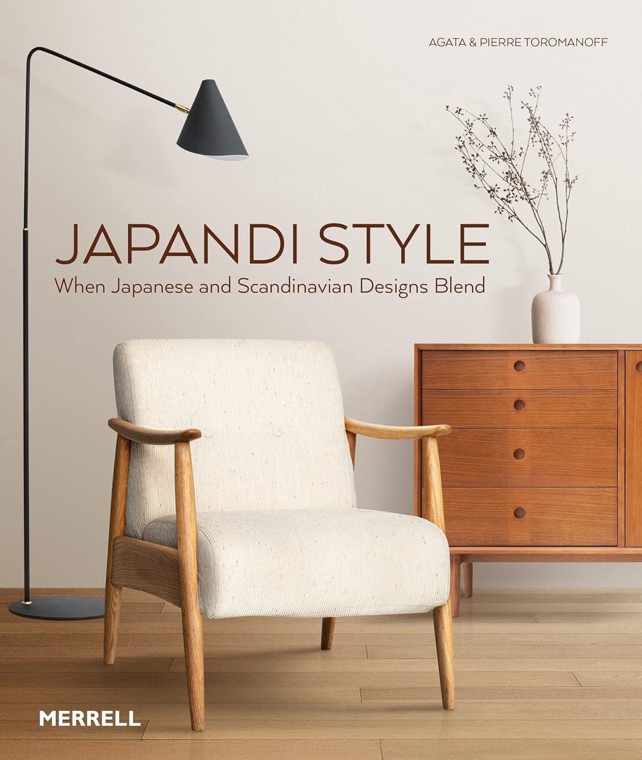 Japandi Style: Blending Japanese and Scandinavian Designs Hardcover Book