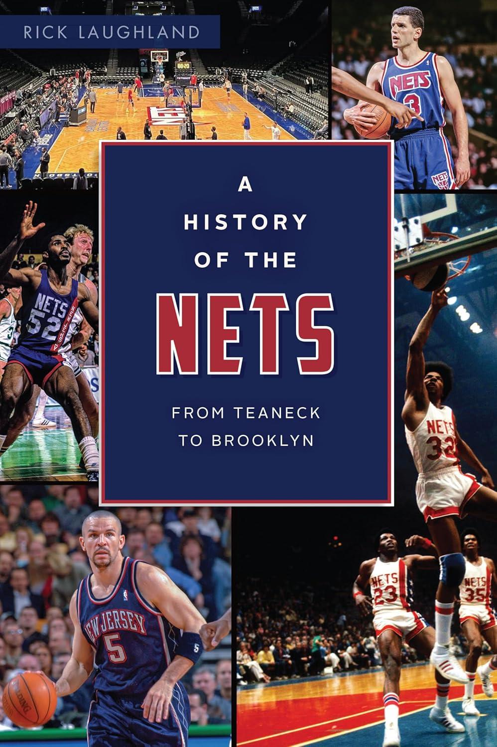 A History of the Nets - (Sports) by  Rick Laughland (Paperback)