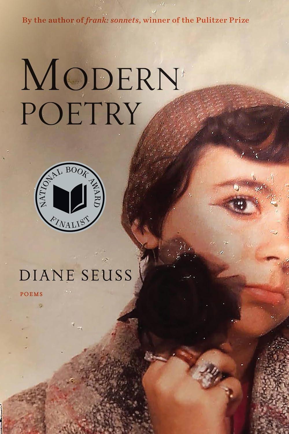 Modern Poetry - by  Diane Seuss (Hardcover)