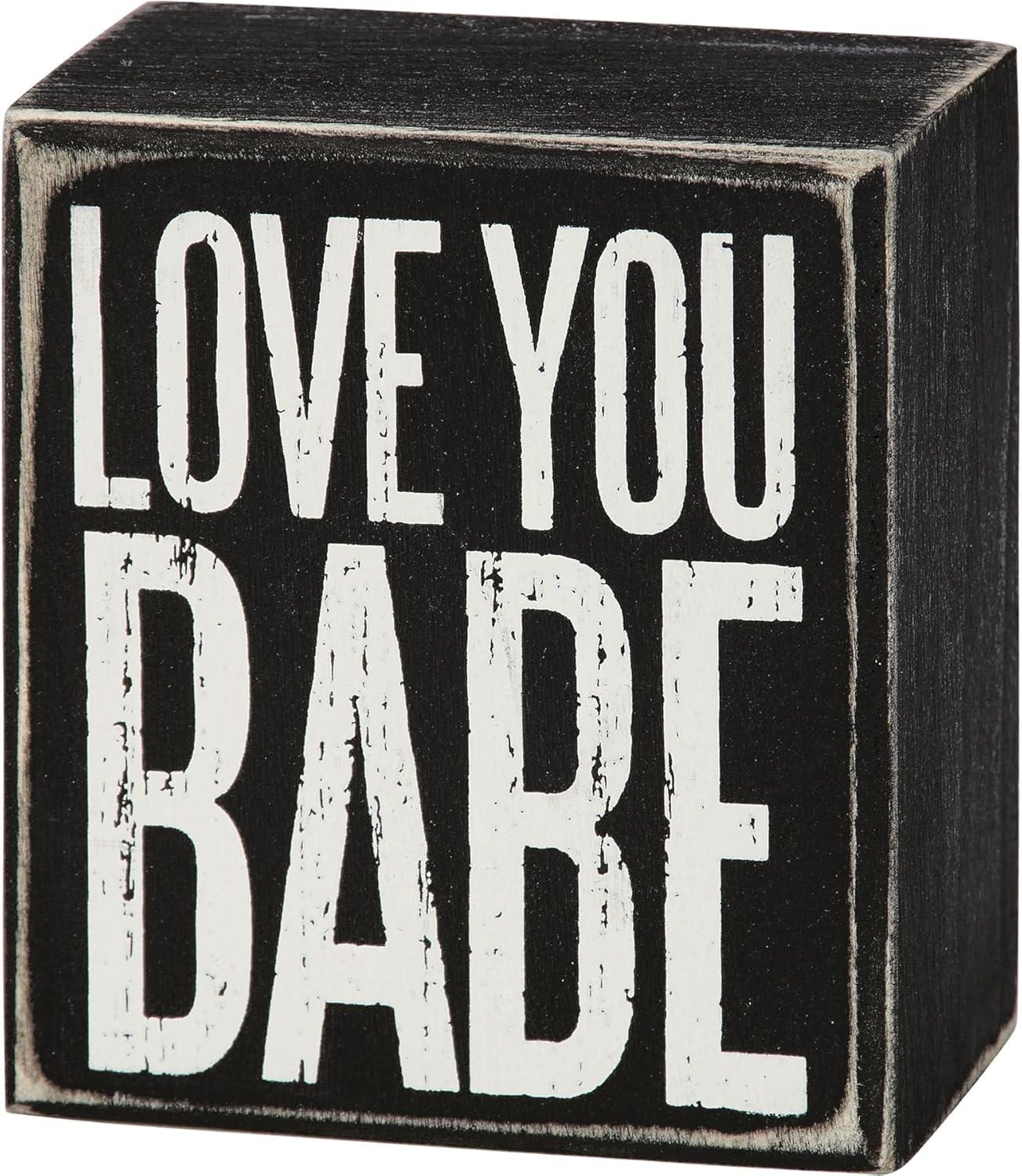 Primitives by Kathy Box Sign, 3 by 3.5-Inch, Love You Babe