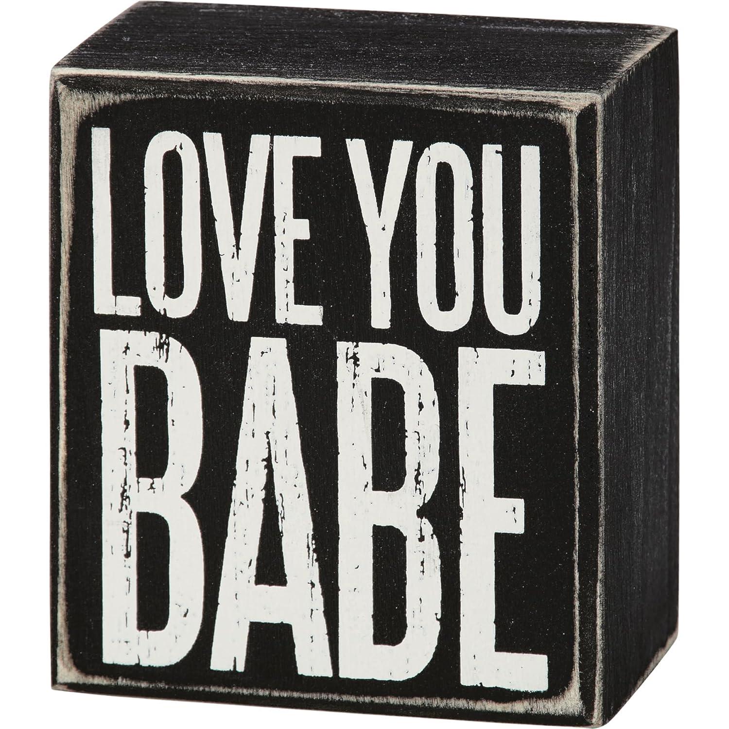 Primitives by Kathy Box Sign, 3 by 3.5-Inch, Love You Babe
