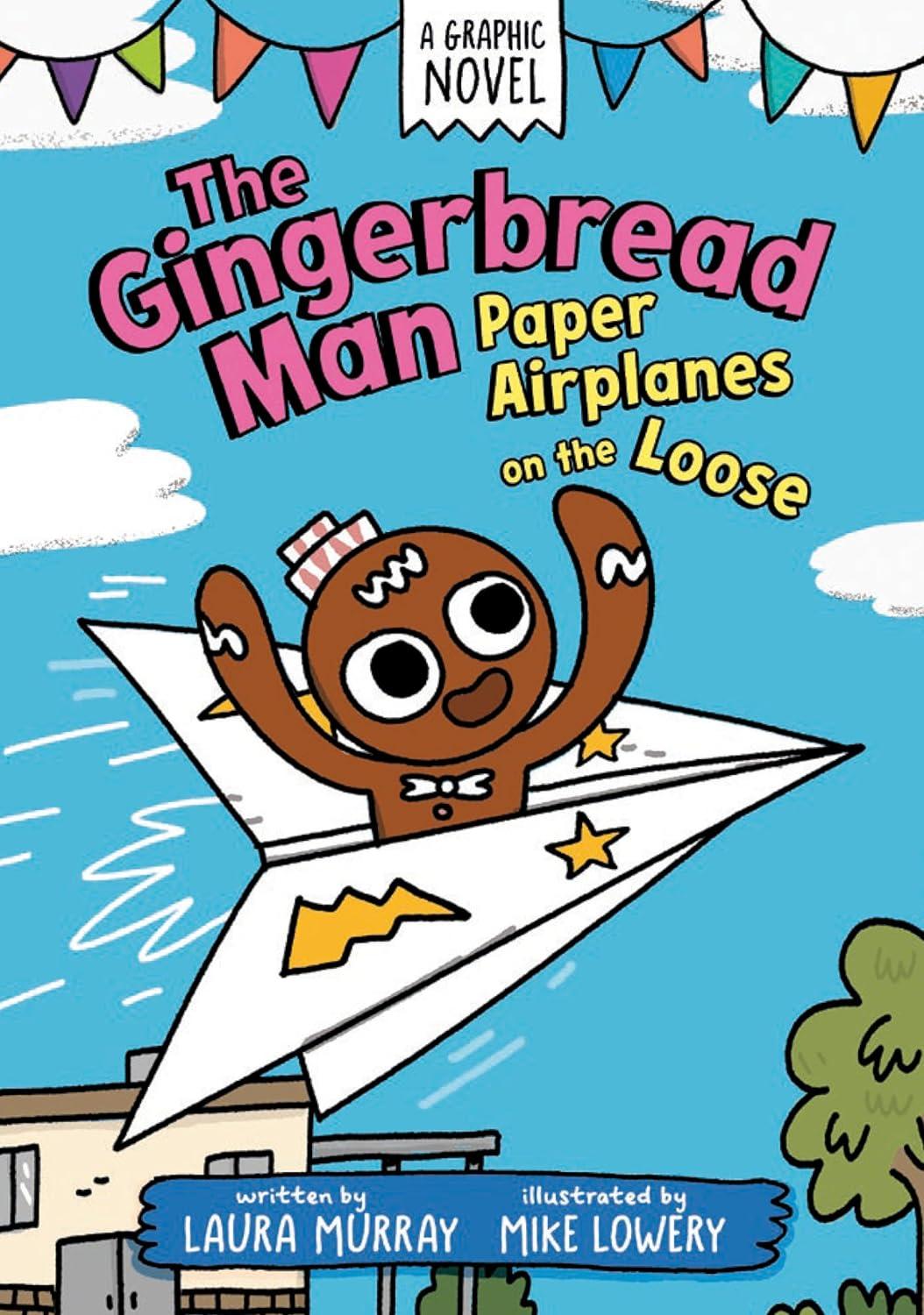 The Gingerbread Man: Paper Airplanes on the Loose: A Graphic Novel - (The Gingerbread Man Is Loose Graphic Novel) by  Laura Murray (Paperback)