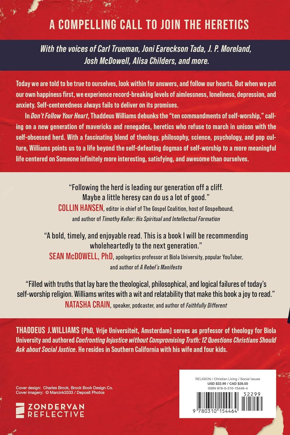 Don't Follow Your Heart - by  Thaddeus J Williams (Paperback)