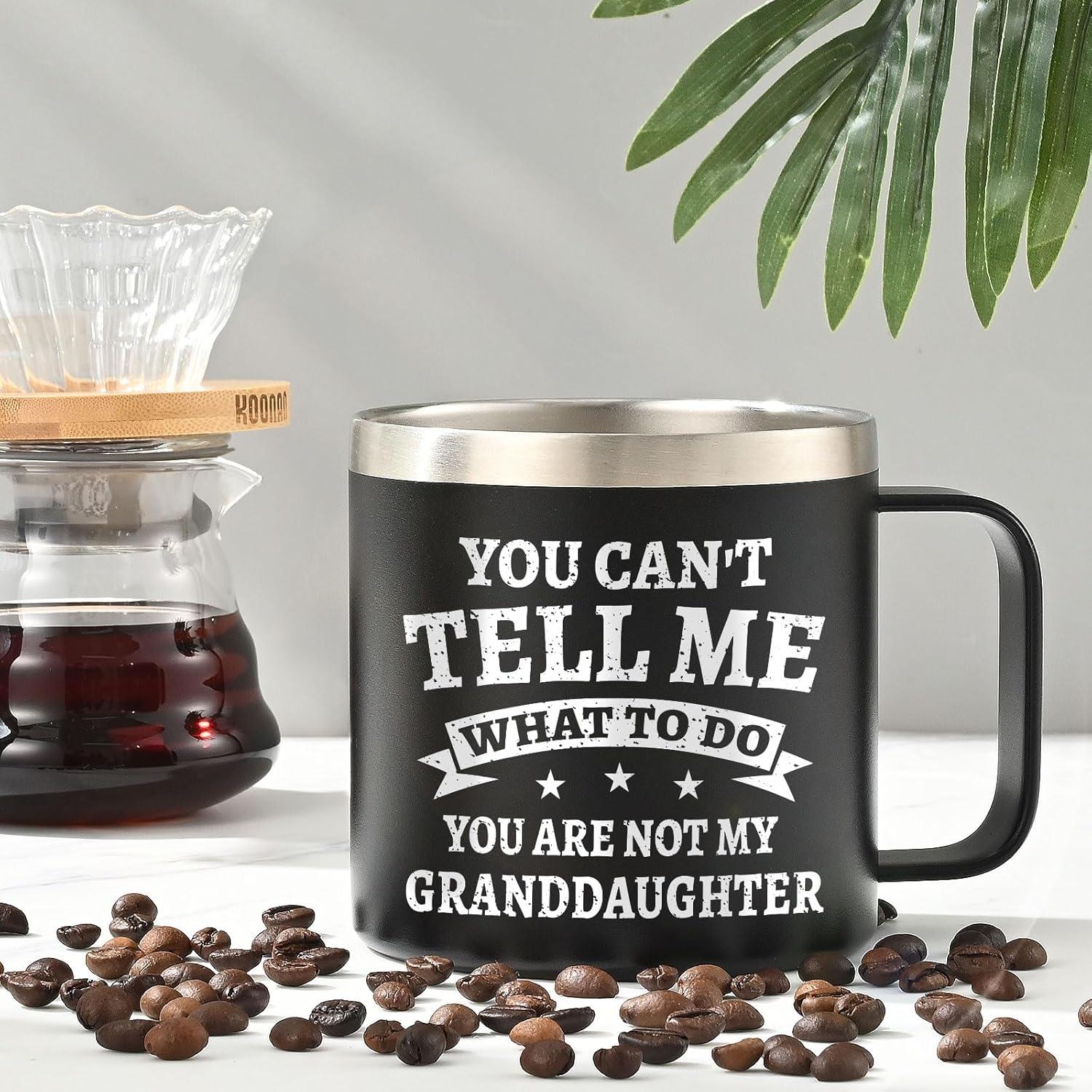 Best Grandpa Gifts for Christmas - 14Oz Grandpa Mug (Black) - You Are Not My Granddaughter -