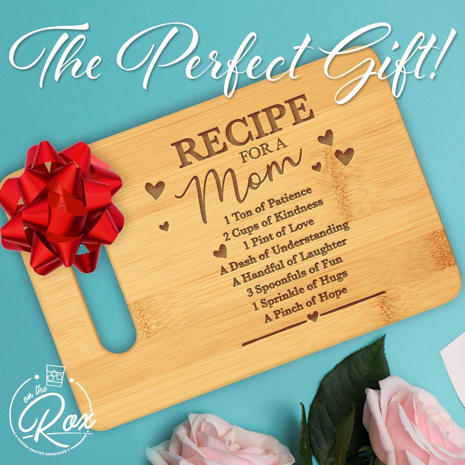 On The Rox Gifts for Mom - "Recipe For A Mom” Bamboo Engraved Personalized Cutting Board (9"x6") - Birthday Gifts for Mom from Daughters - Mother's Day, Grandmother, Grandma Gifts
