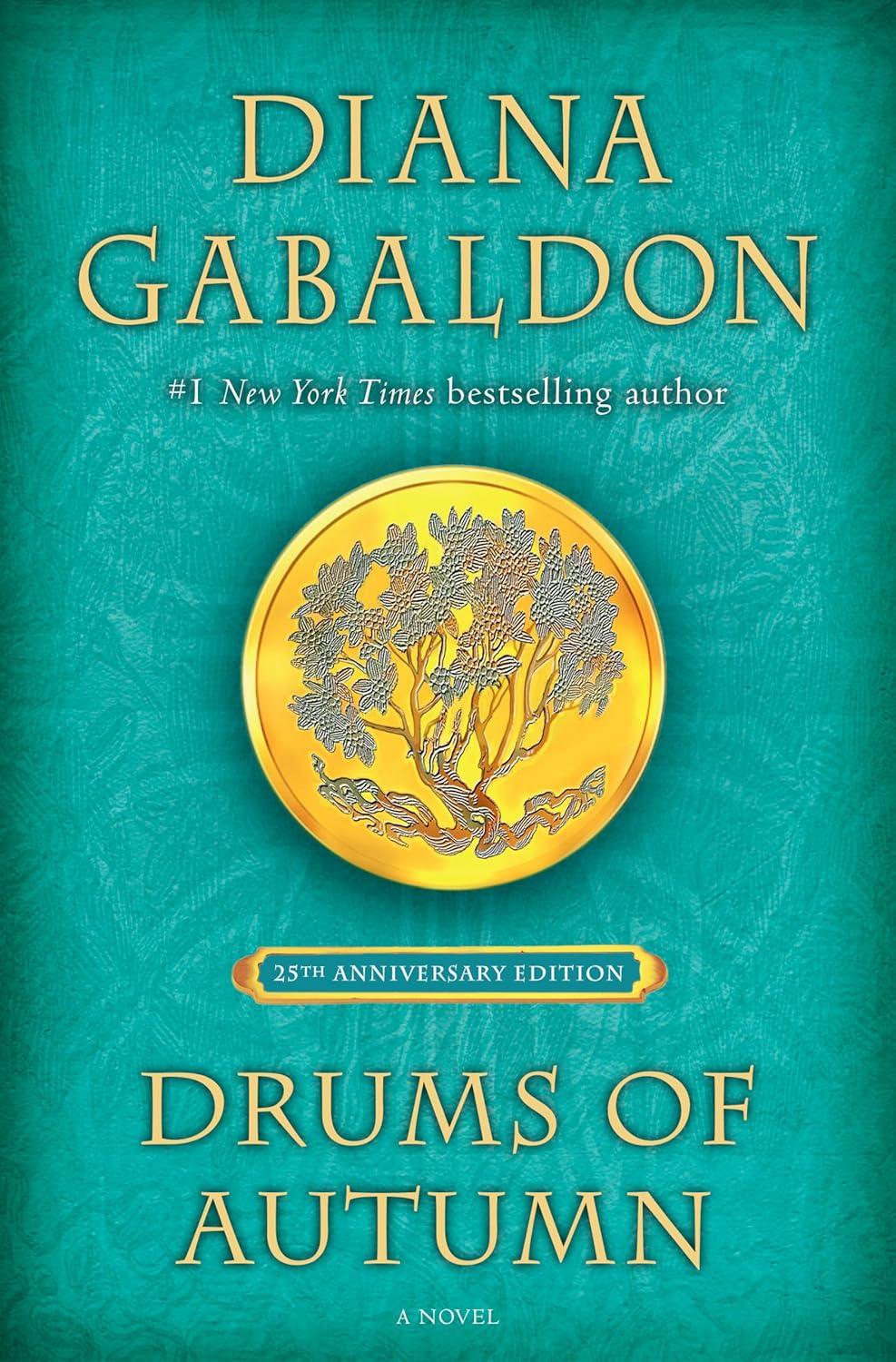 Drums of Autumn (25th Anniversary Edition) - (Outlander Anniversary Edition) by  Diana Gabaldon (Hardcover)