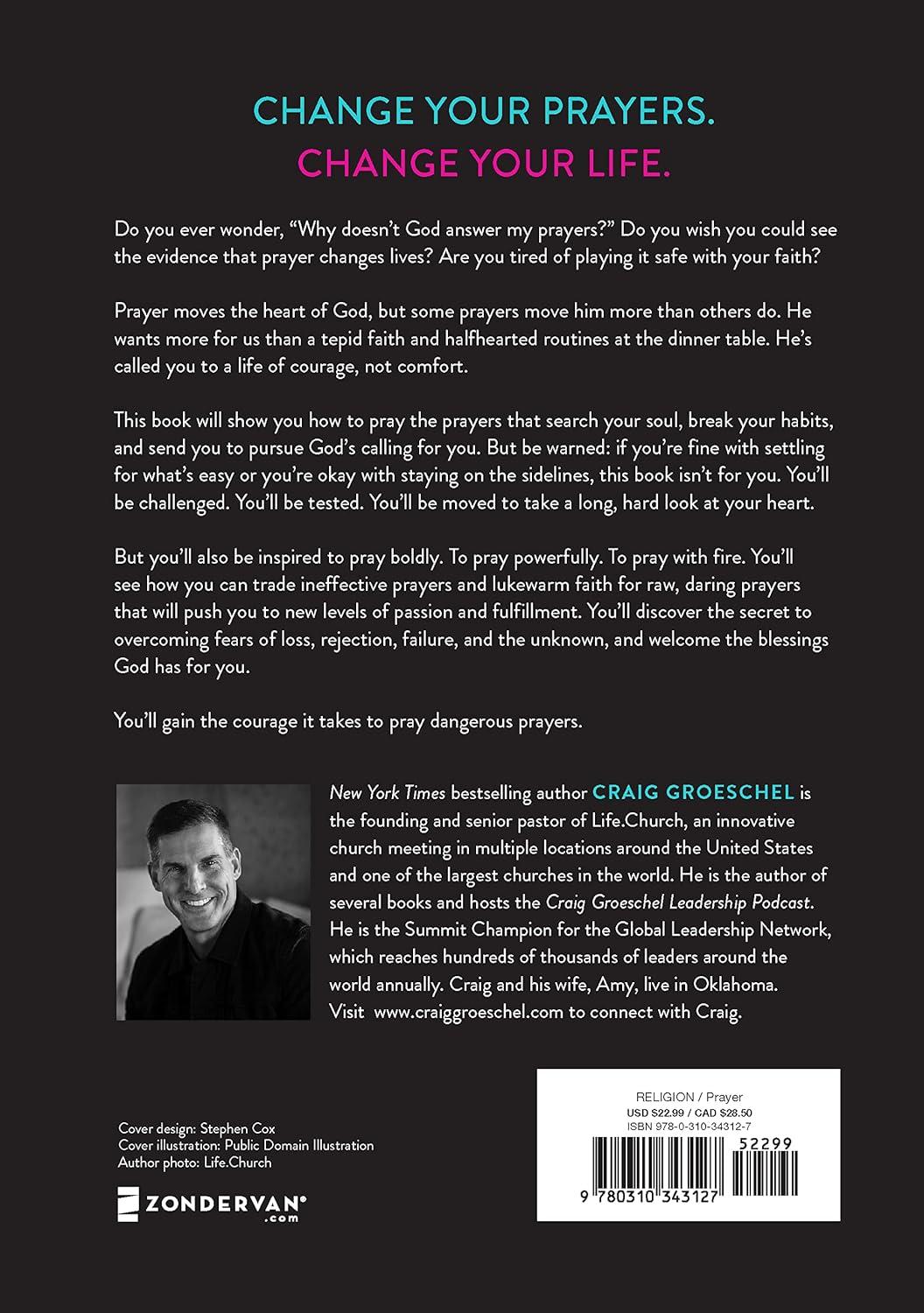 Dangerous Prayers - by  Craig Groeschel (Hardcover)