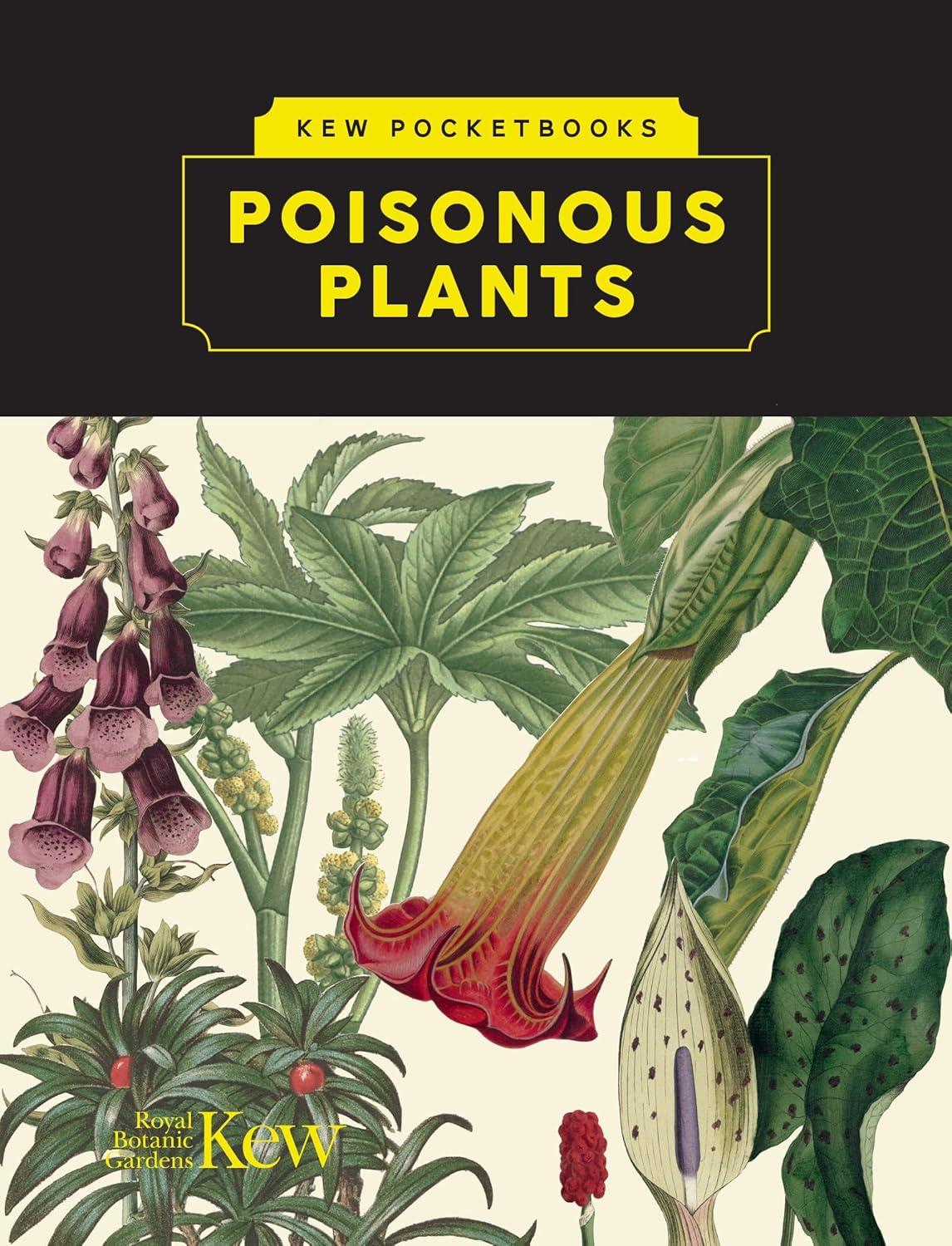 Kew Pocketbooks: Poisonous Plants Illustrated Guide
