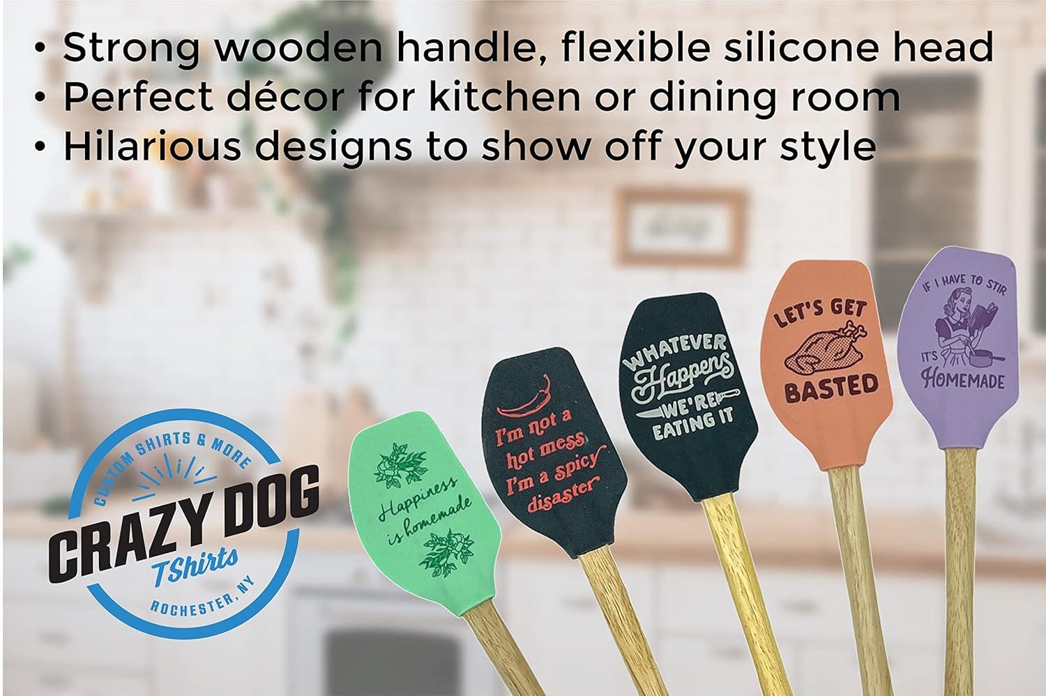 Funny Offensive Spatulas Hilarious Novelty Cooking And Baking Utensils - Crazy Dog Spatula Few Have Died