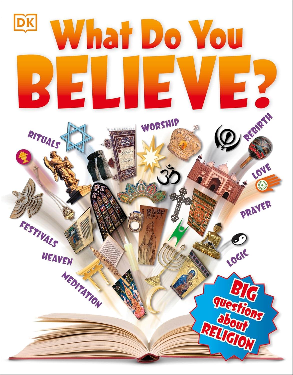 What Do You Believe?: Big Questions About Religion for Kids