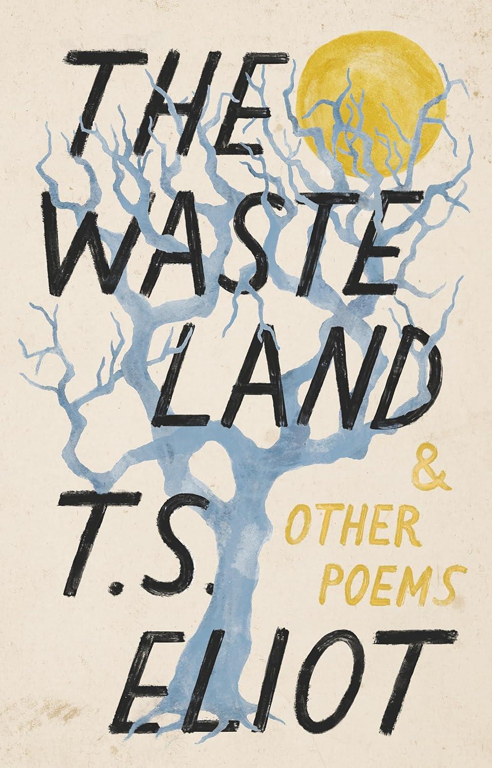 The Waste Land and Other Poems - (Vintage Classics) by  T S Eliot (Paperback)