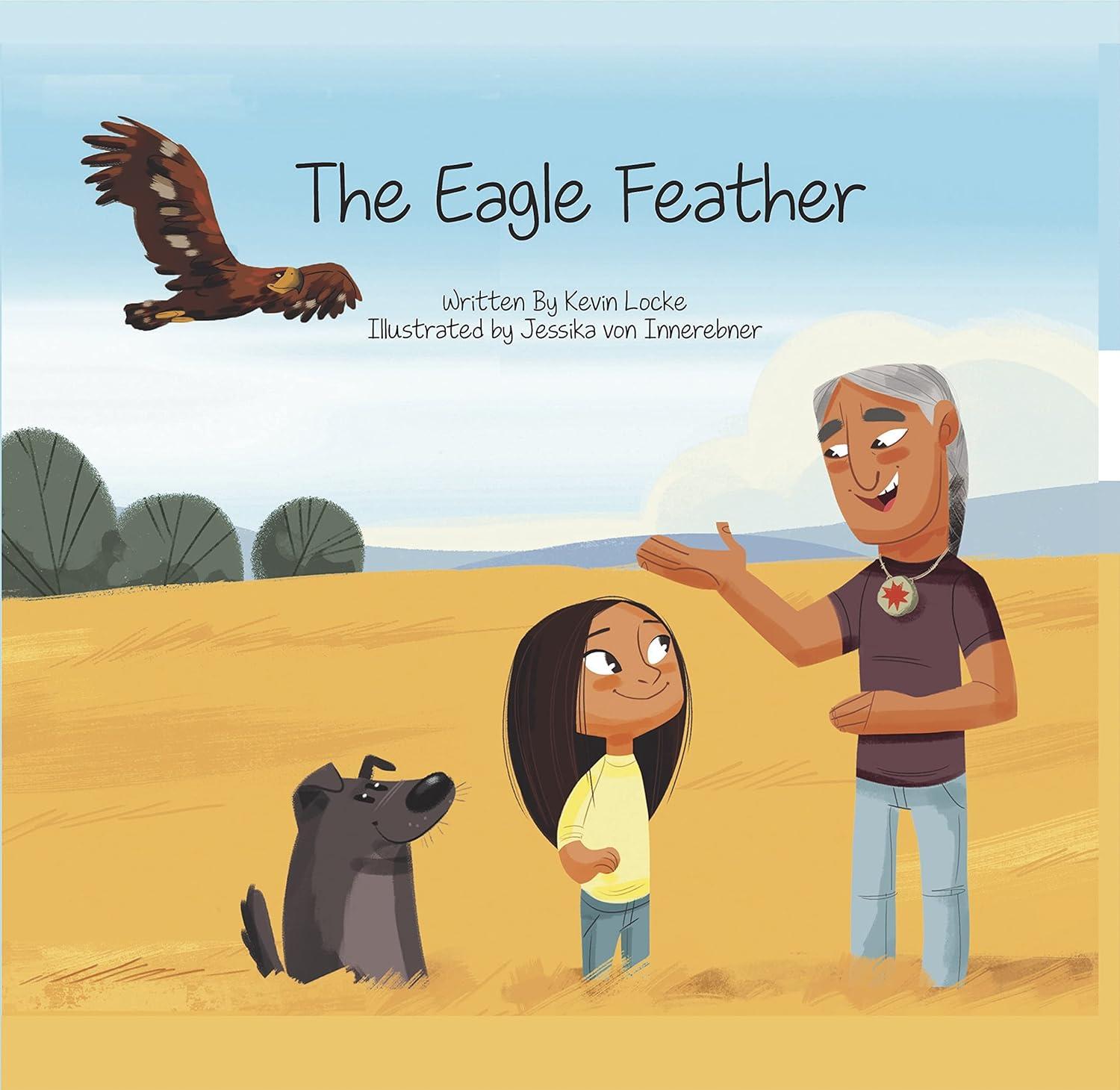 The Eagle Feather - by  Kevin Locke (Hardcover)