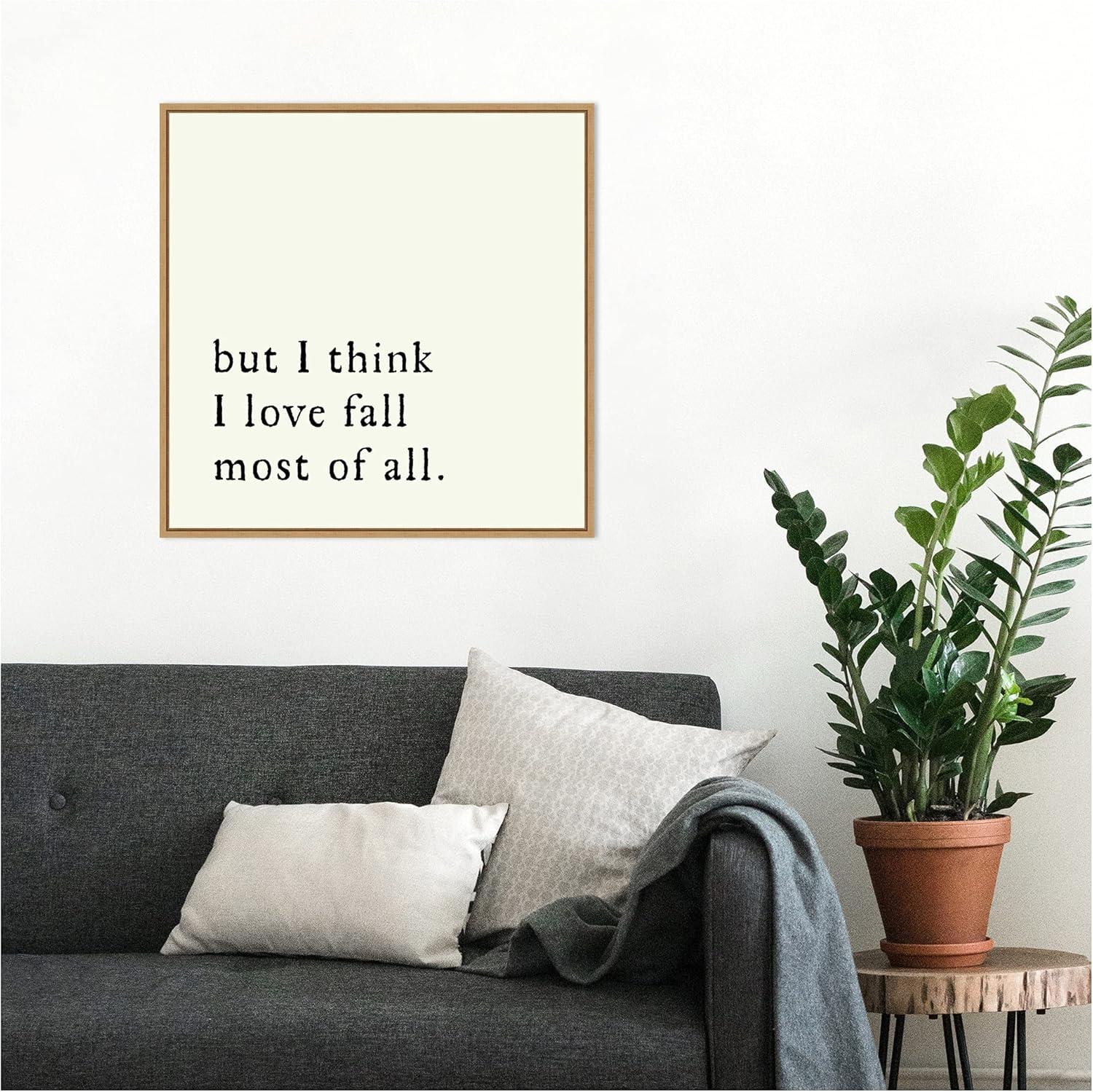 But I Think I Love Fall Most of All Framed Canvas Print