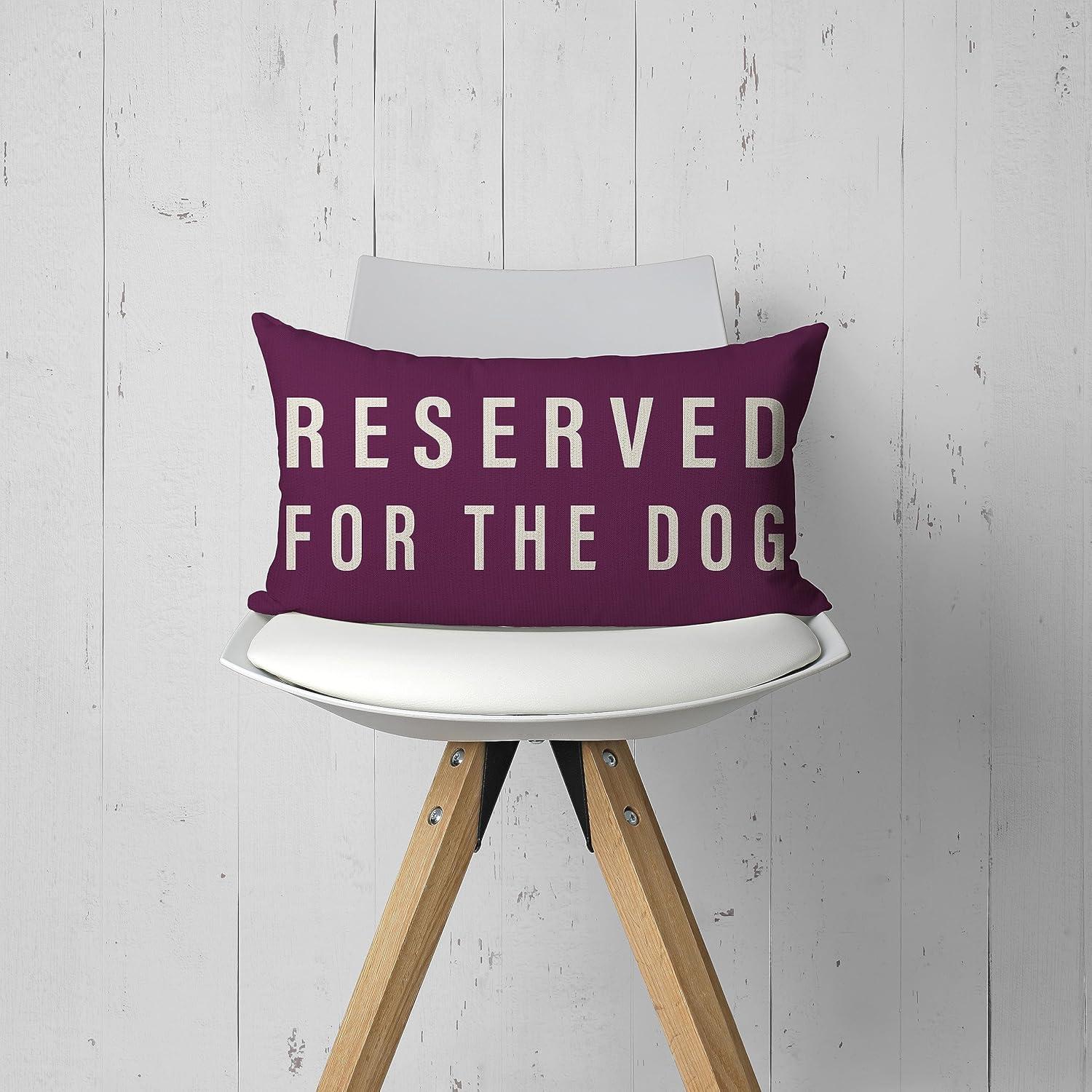 Reserved For The Dog Throw Pillow Case, Dog Lover Gifts, Dog Decor, Funny Dog Pillow Cover, Gifts Dog Mom, Gifts Dog Owner, Gifts Dog Lady, 20 x 12 Inch Cushion Cover for Sofa Couch Bed (purple)