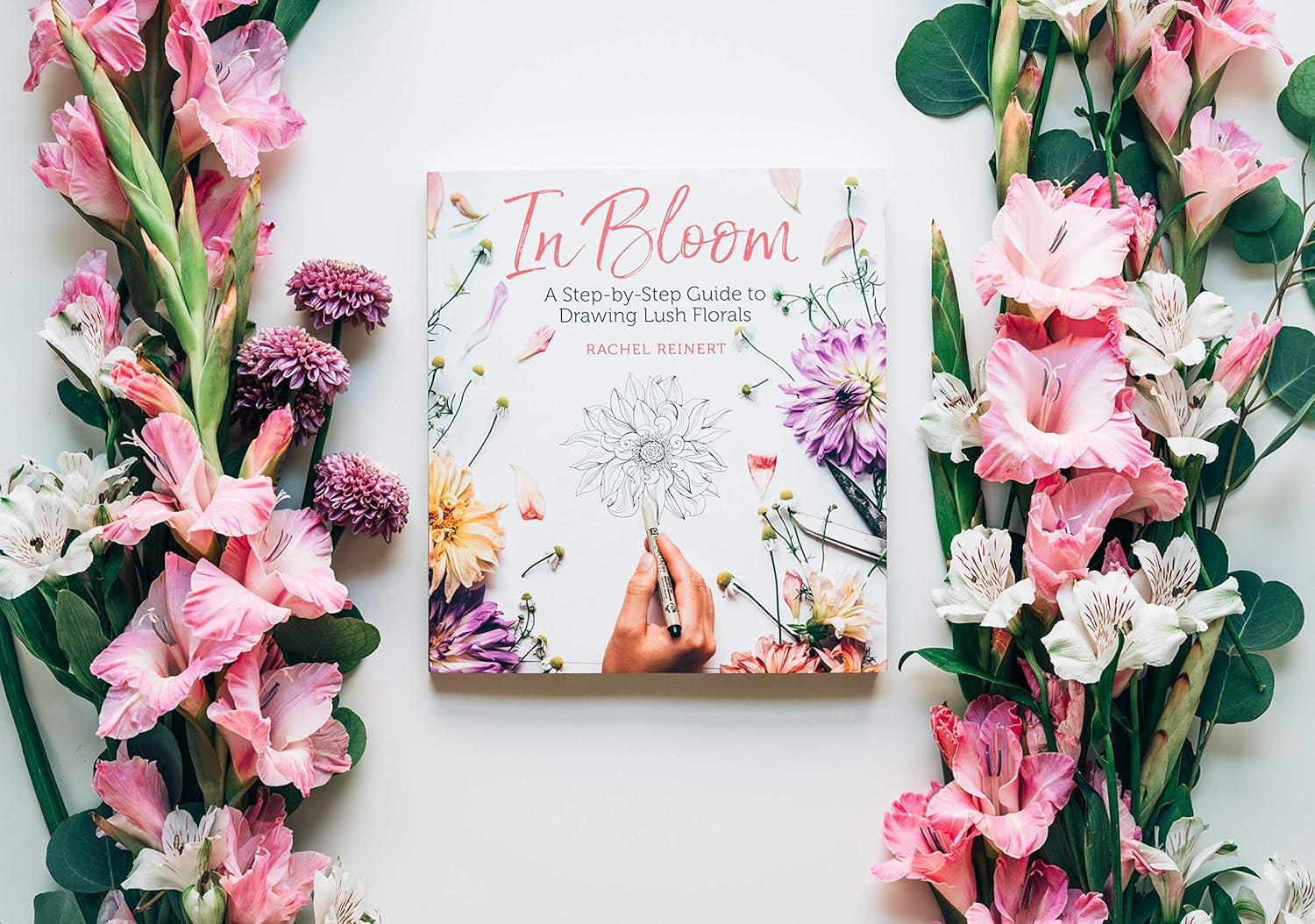 In Bloom: A Step-By-Step Guide to Drawing Lush Florals - An Easy How-To-Draw Flowers Book for Beginners, (Paperback)