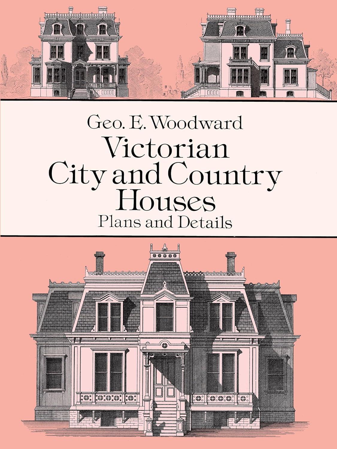 Dover Architecture Victorian City and Country Houses: Plans and Details, (Paperback)