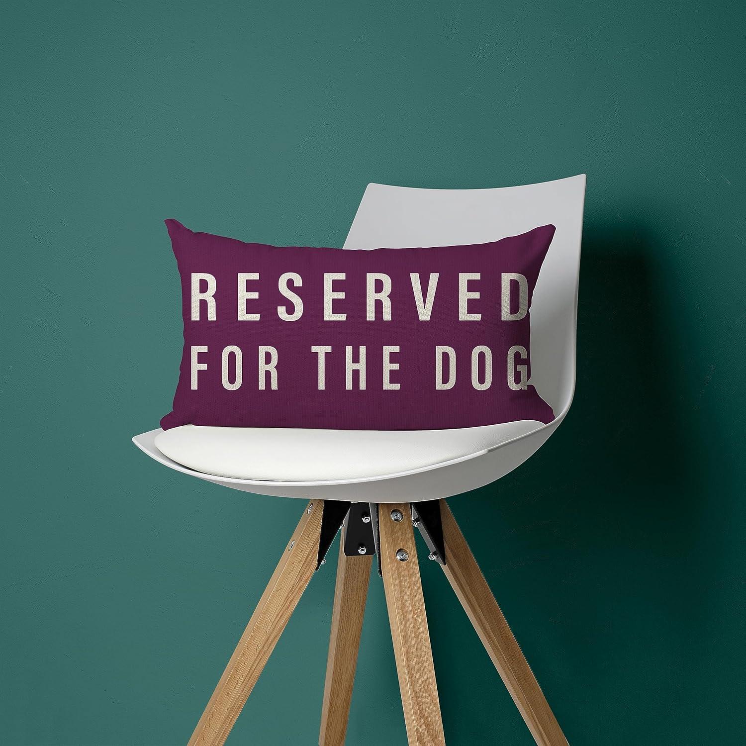 Reserved For The Dog Throw Pillow Case, Dog Lover Gifts, Dog Decor, Funny Dog Pillow Cover, Gifts Dog Mom, Gifts Dog Owner, Gifts Dog Lady, 20 x 12 Inch Cushion Cover for Sofa Couch Bed (purple)