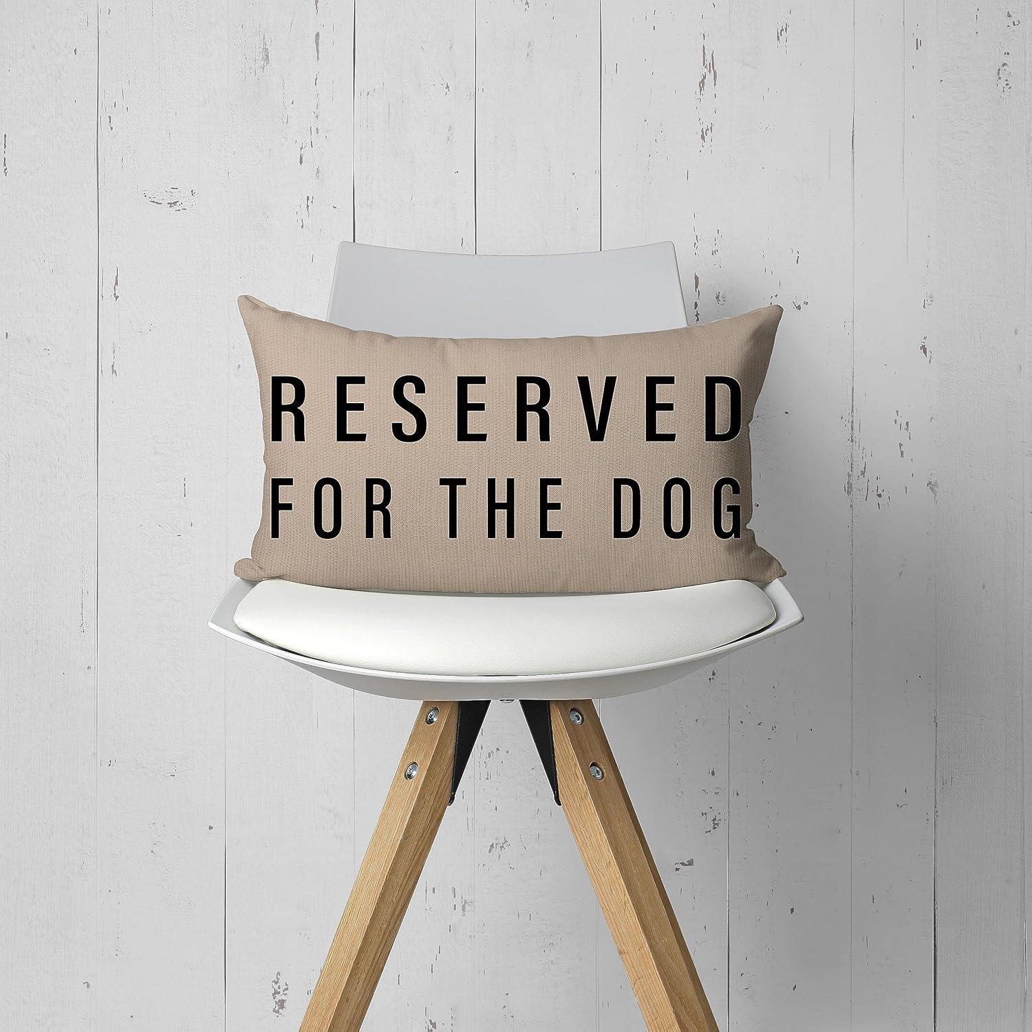 Reserved For The Dog Throw Pillow Case, Dog Lover Gifts, Dog Decor, Funny Dog Pillow Cover, Gifts Dog Mom, Gifts Dog Owner, Gifts Dog Lady, 20 x 12 Inch Cushion Cover for Sofa Couch Bed (black)