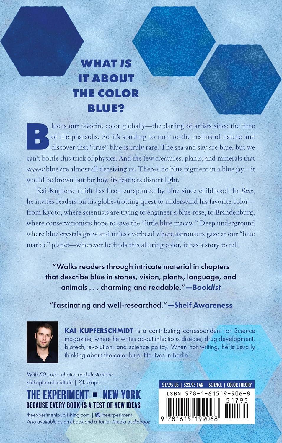 Blue: The Science and Secrets of Nature’s Rarest Color Paperback Book