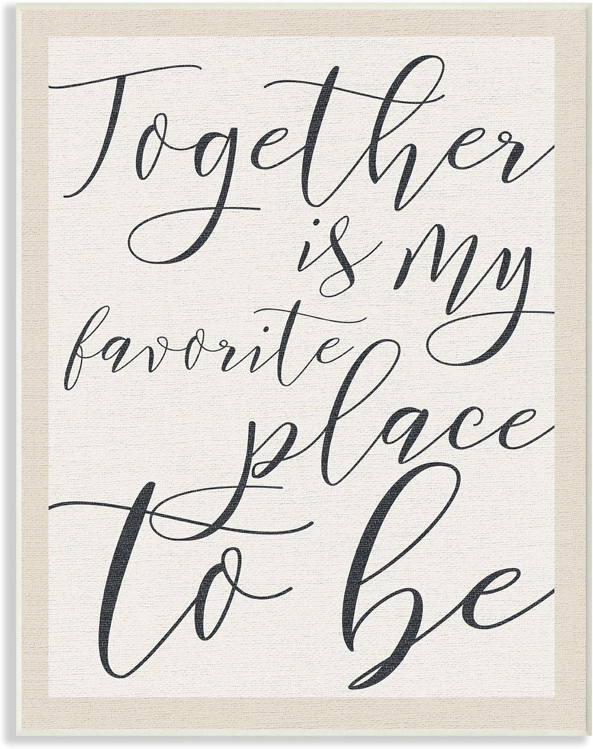 The Stupell Home Decor Collection Together - My Favorite Place To Be Wall Plaque Art