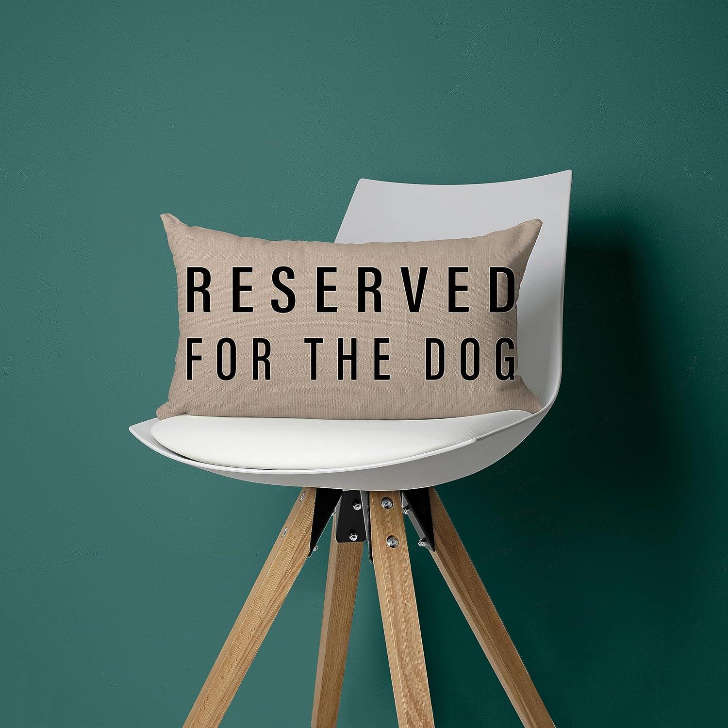 Reserved For The Dog Throw Pillow Case, Dog Lover Gifts, Dog Decor, Funny Dog Pillow Cover, Gifts Dog Mom, Gifts Dog Owner, Gifts Dog Lady, 20 x 12 Inch Cushion Cover for Sofa Couch Bed (black)