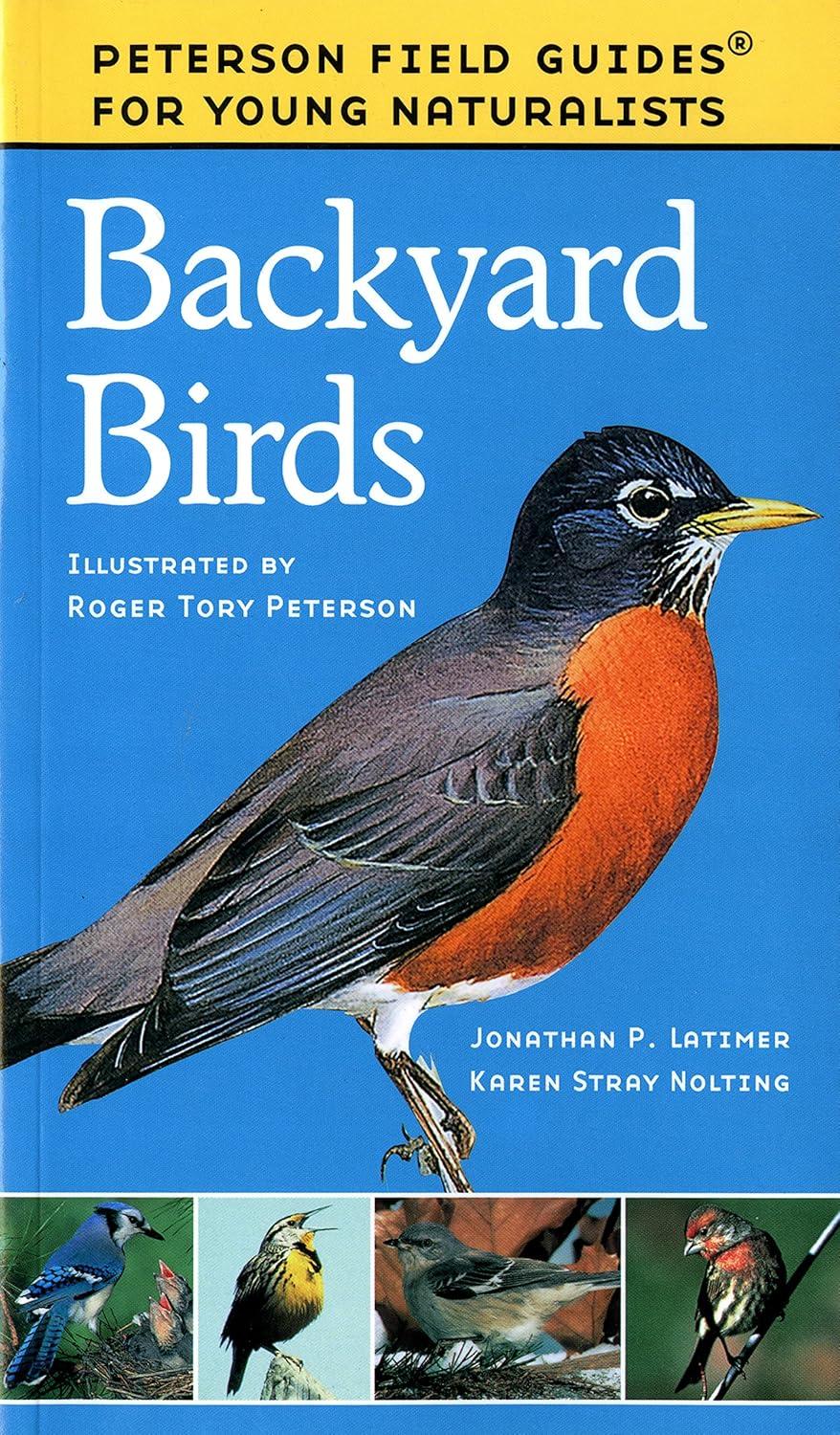 Backyard Birds - (Peterson Field Guides: Young Naturalists) by  Karen Stray Nolting & Roger Tory Peterson (Paperback)