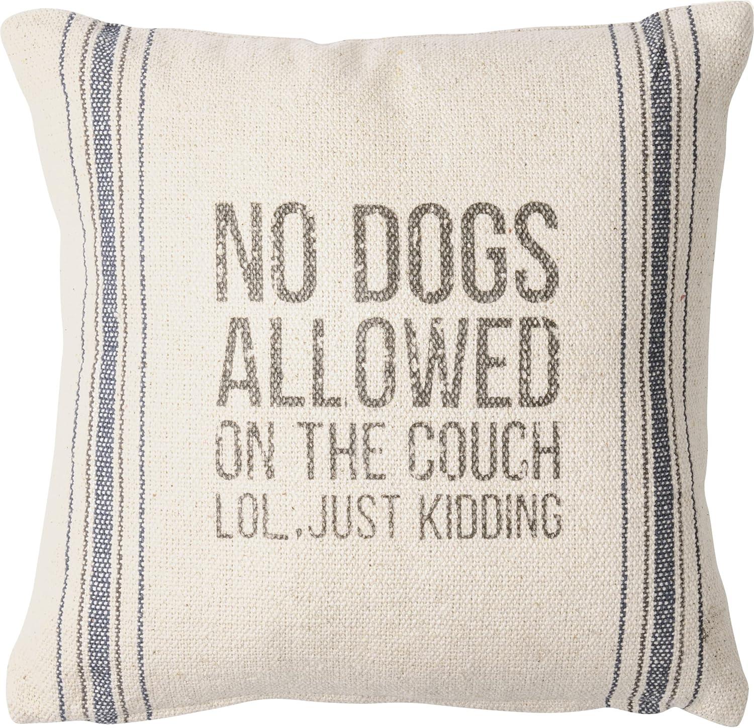 Primitives By Kathy Pillow - No Dogs Allowed LOL, Just Kidding