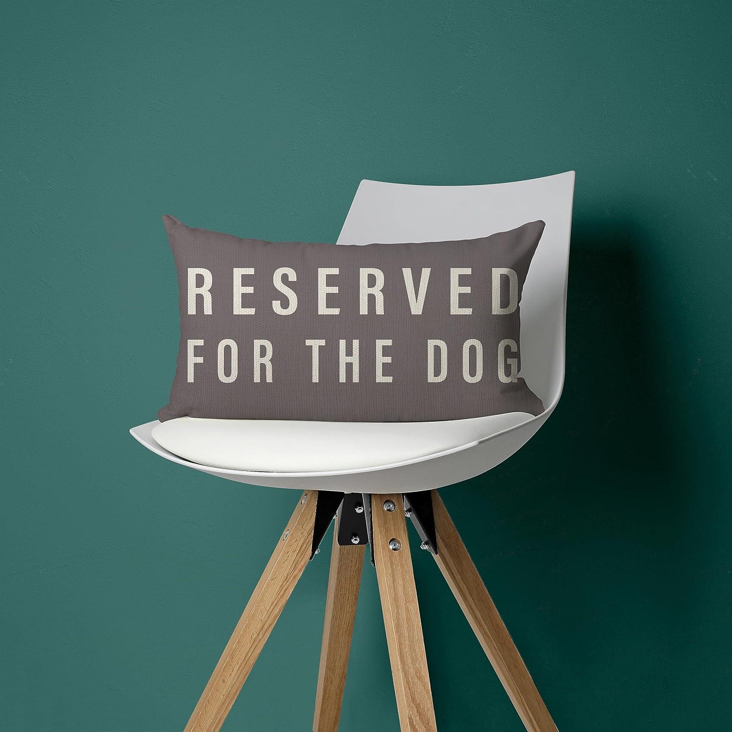 Reserved For The Dog Throw Pillow Case, Dog Lover Gifts, Dog Decor, Funny Dog Pillow Cover, Gifts Dog Mom, Gifts Dog Owner, Gifts Dog Lady, 20 x 12 Inch Cushion Cover for Sofa Couch Bed (black)