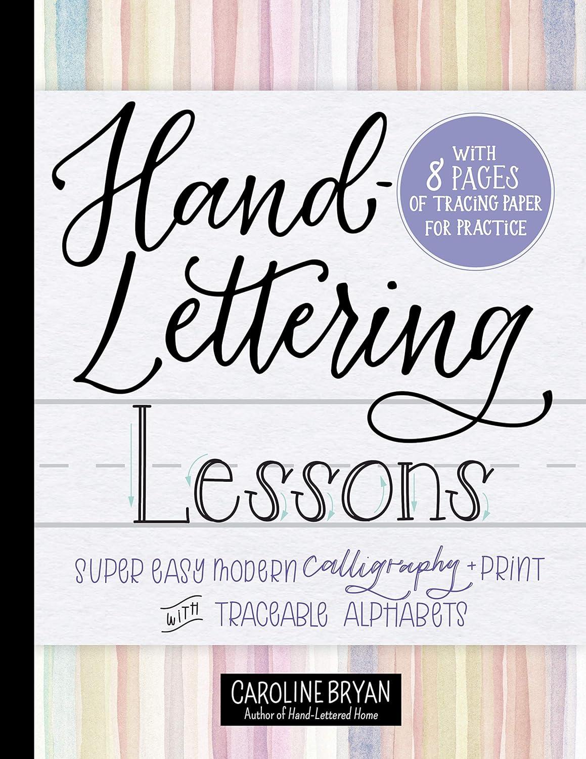 Hand-Lettering Lessons: Super Easy Modern Calligraphy + Print with Traceable Alphabets, (Paperback)