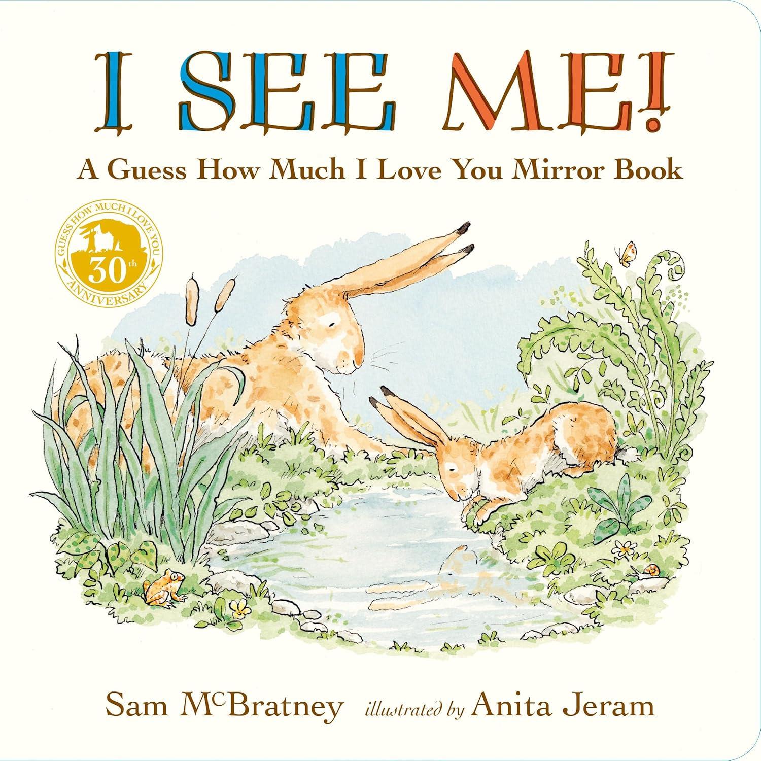 I See Me: A Guess How Much I Love You Mirror Book - by  Sam McBratney (Board Book)