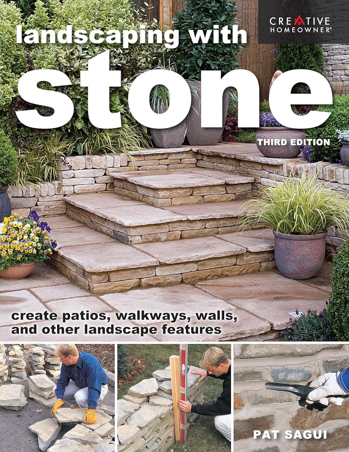 Landscaping with Stone, Third Edition - 3rd Edition by  Pat Sagui (Paperback)