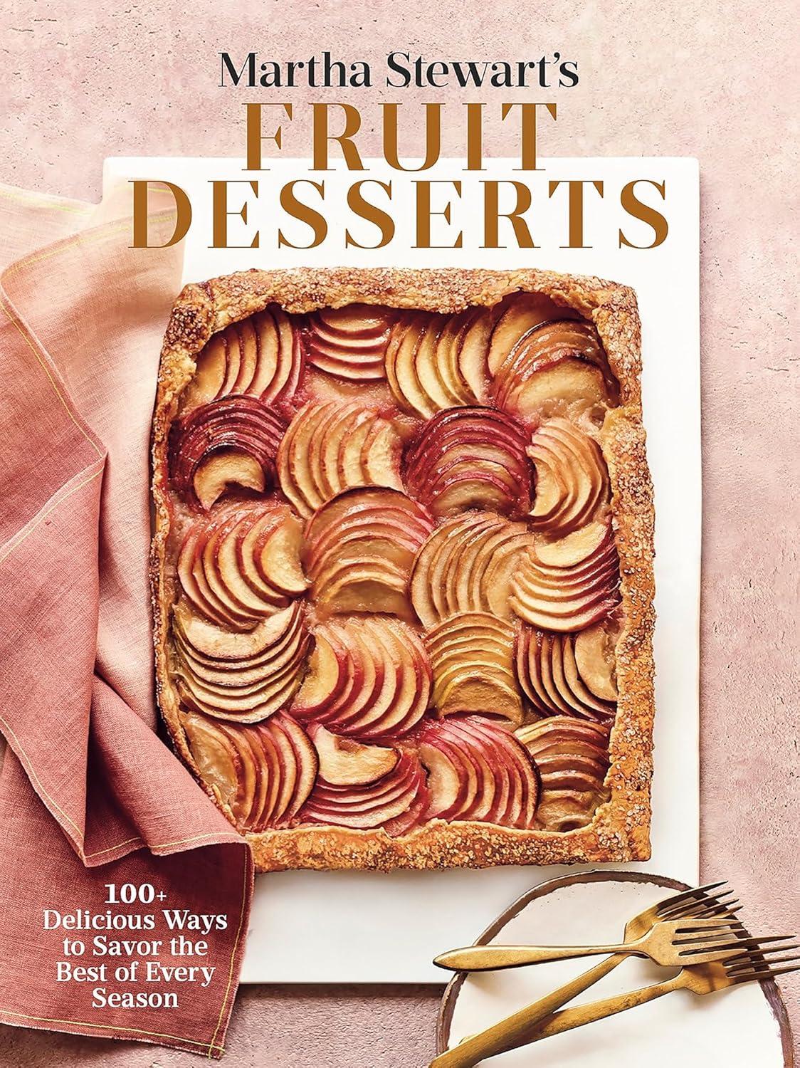 Martha Stewart's Fruit Desserts: 100+ Delicious Ways to Savor the Best of Every Season: A Baking Book (Hardcover - Used) 0593139186 9780593139189