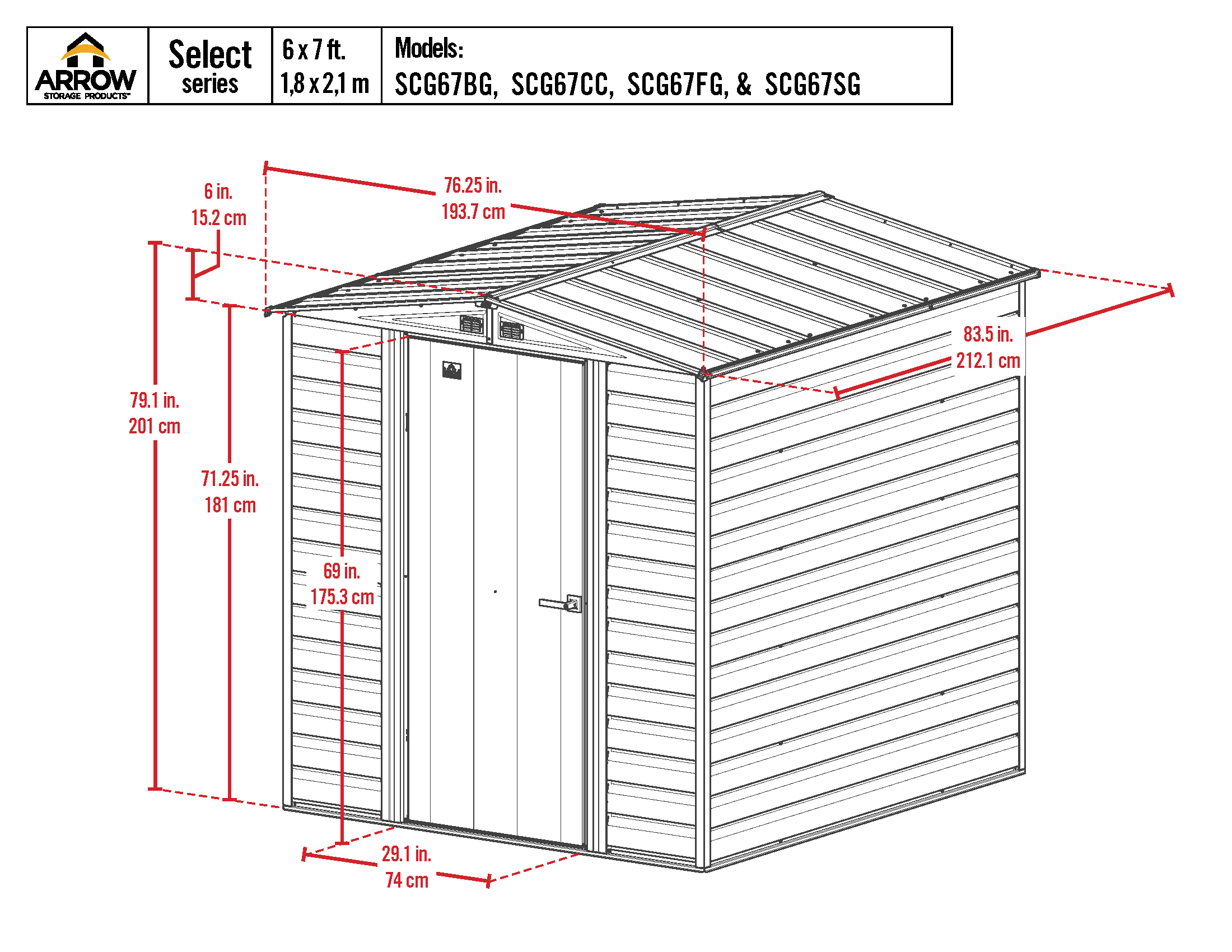 Arrow 6 ft. W x 7 ft. D Galvanized Steel	 Storage Shed